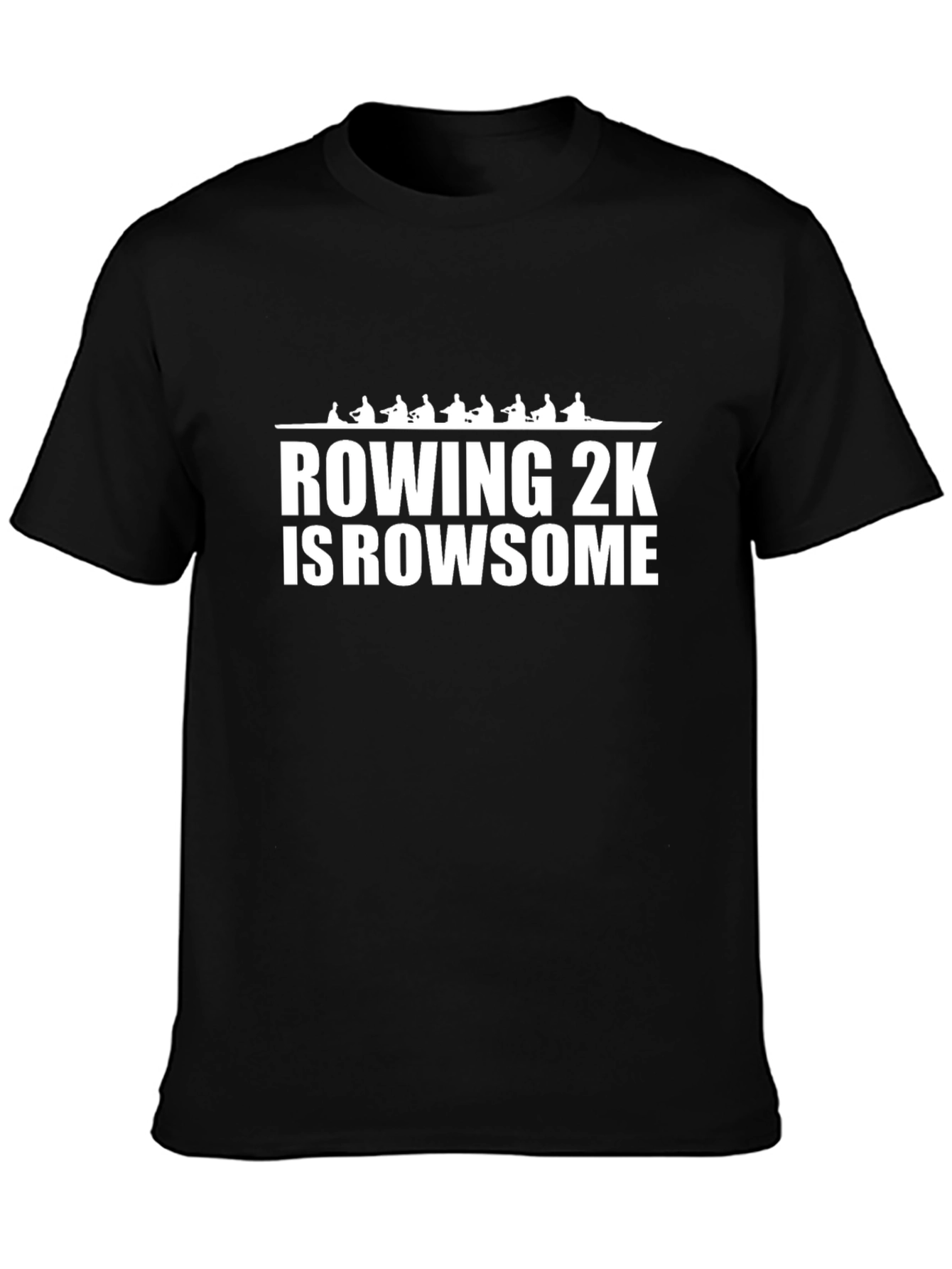 Rowing 2K is Rowsome Black T-Shirt