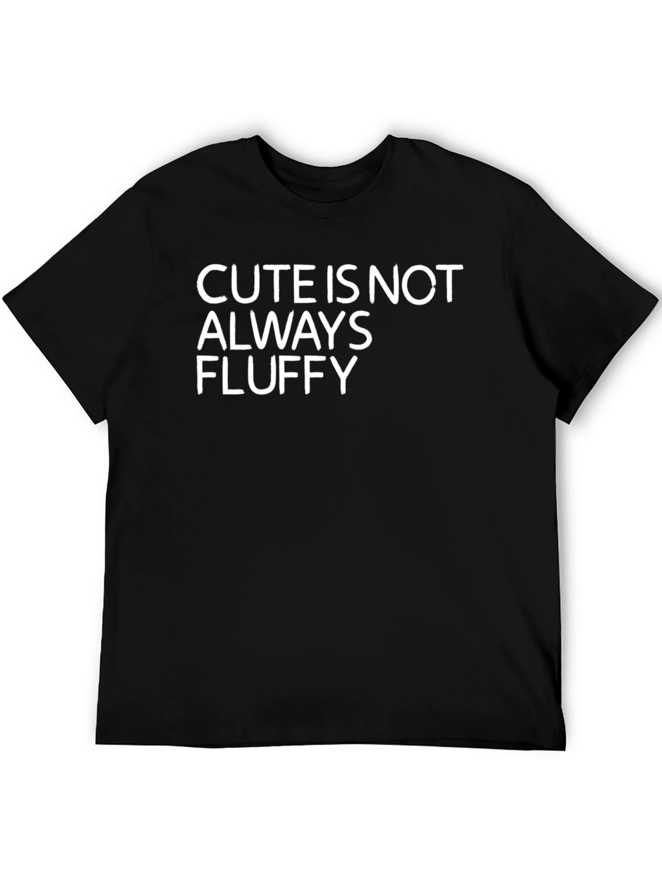 Cute Is Not Always Fluffy Graphic T-Shirt