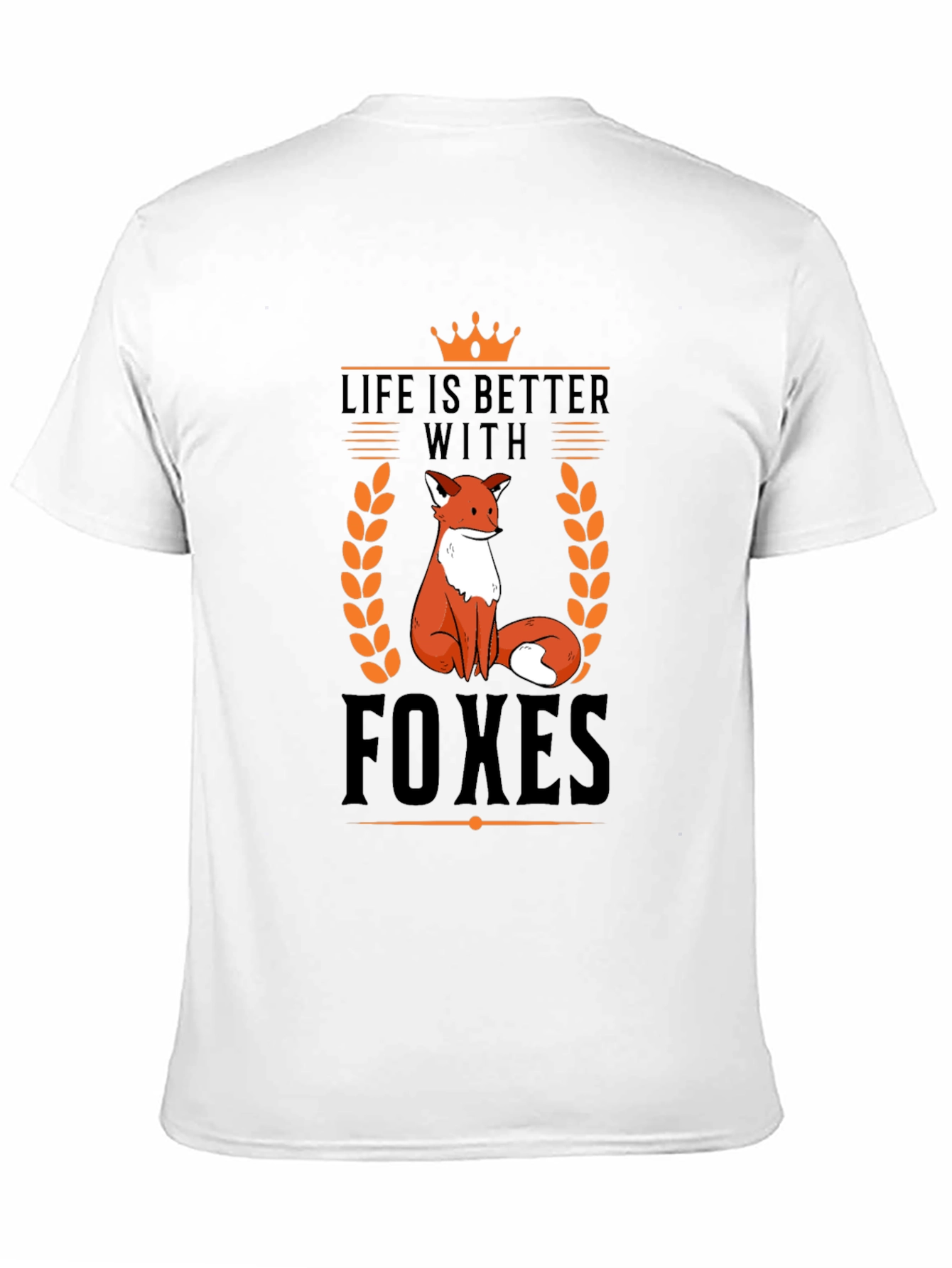 Life is Better With Foxes T-Shirt