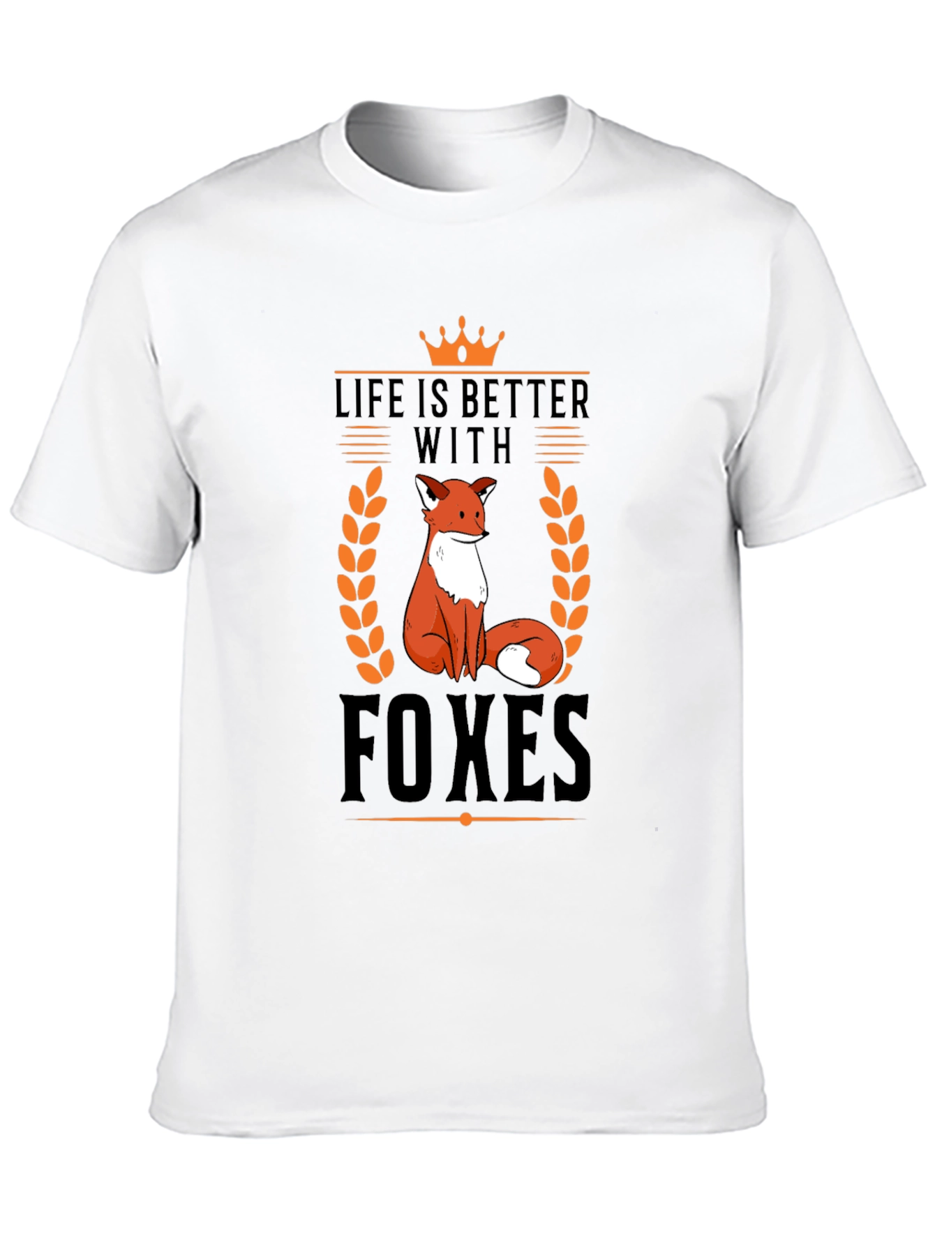 Life is Better With Foxes T-Shirt