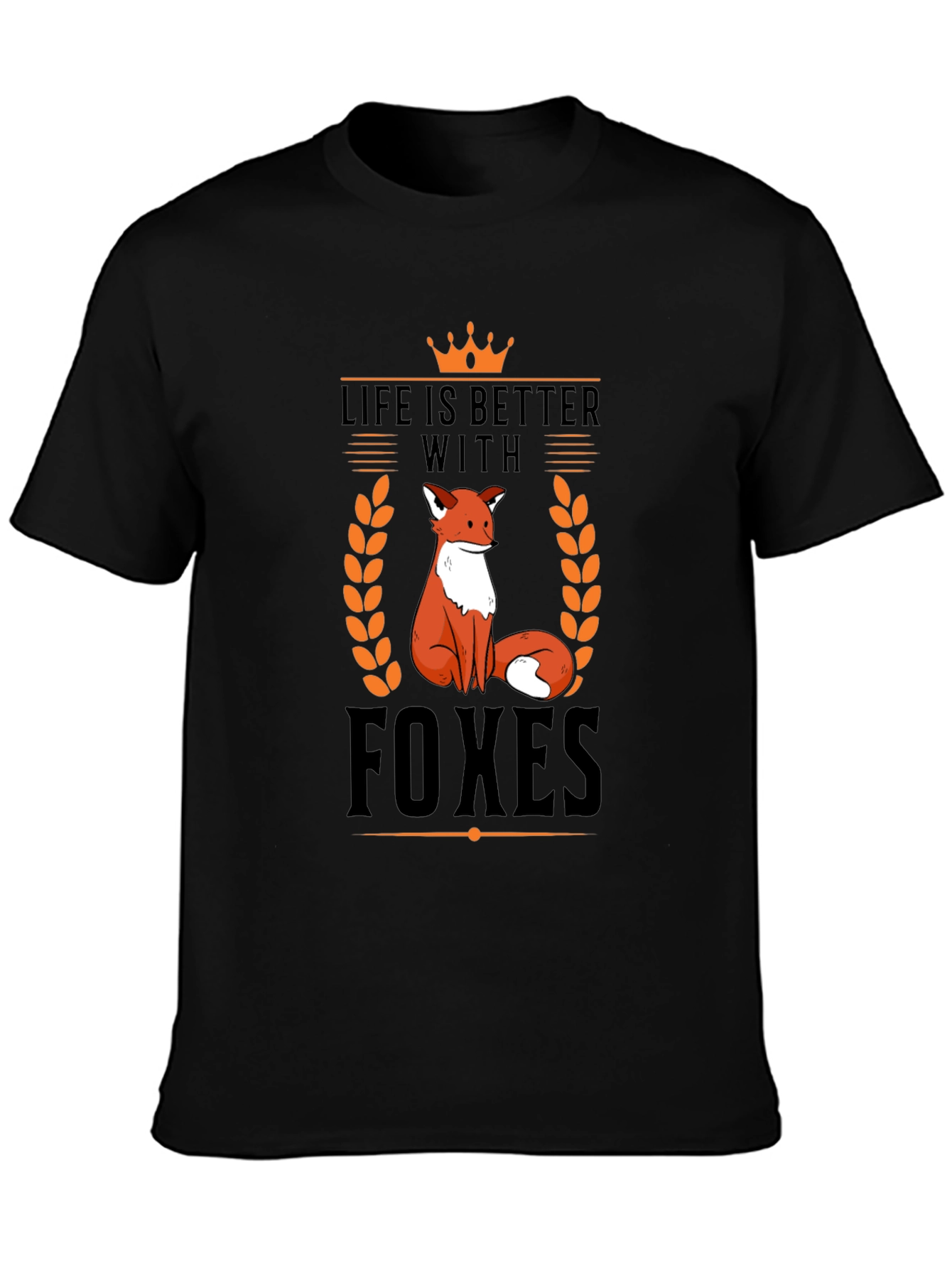 Life is Better With Foxes T-Shirt