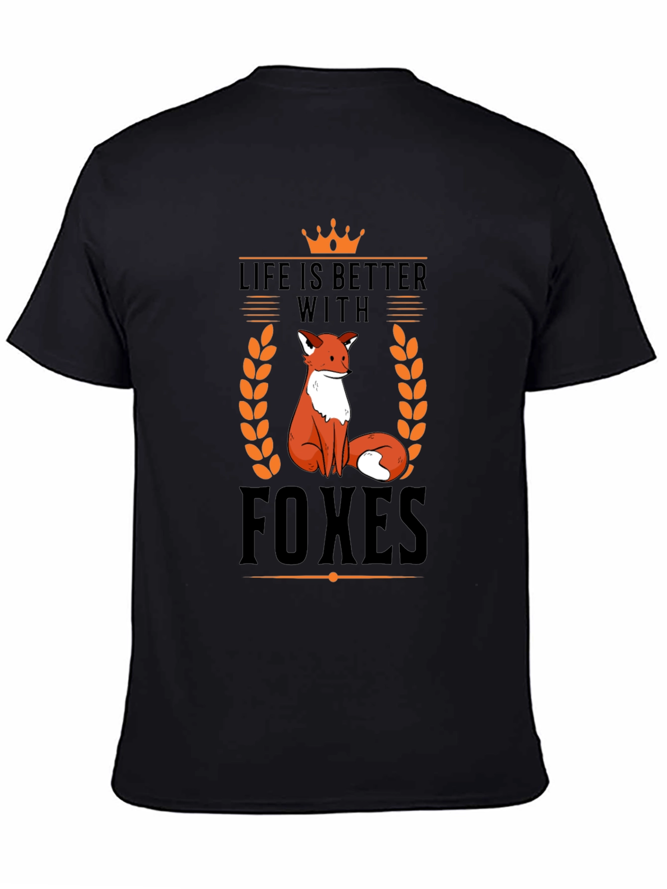 Life is Better With Foxes T-Shirt