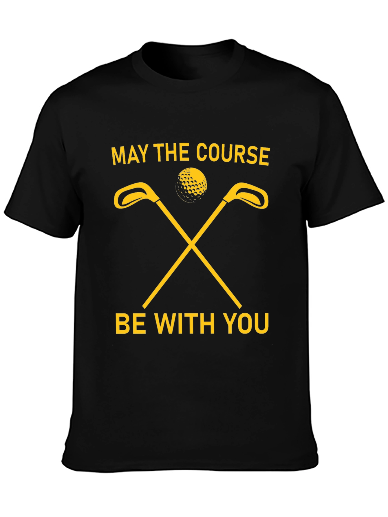 May The Course Be With You Golf T-Shirt