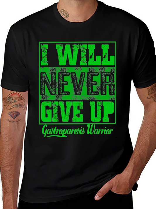 I Will Never Give Up - Gastroparesis Warrior Tee
