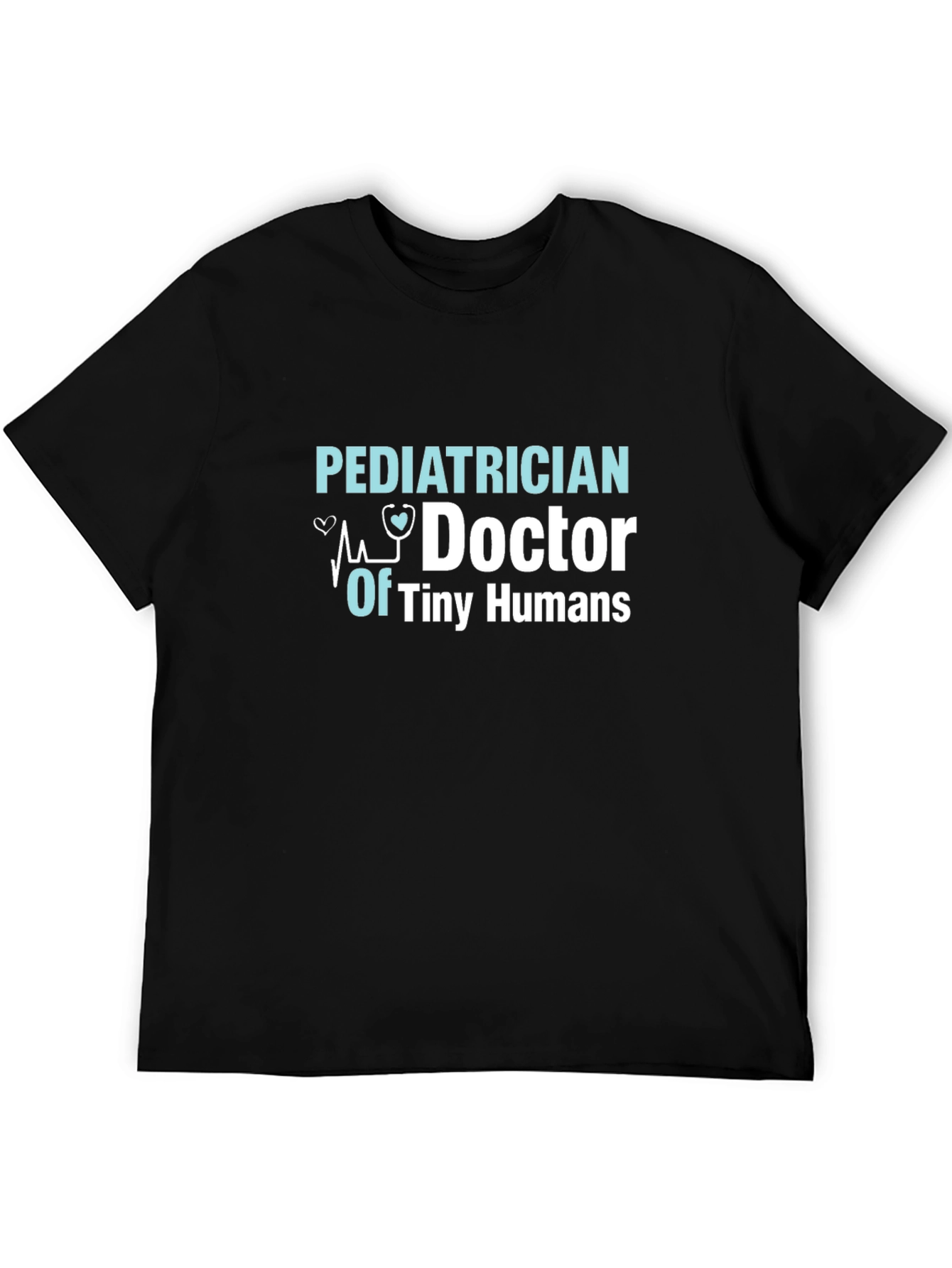 Pediatrician Doctor Of Tiny Humans T-Shirt