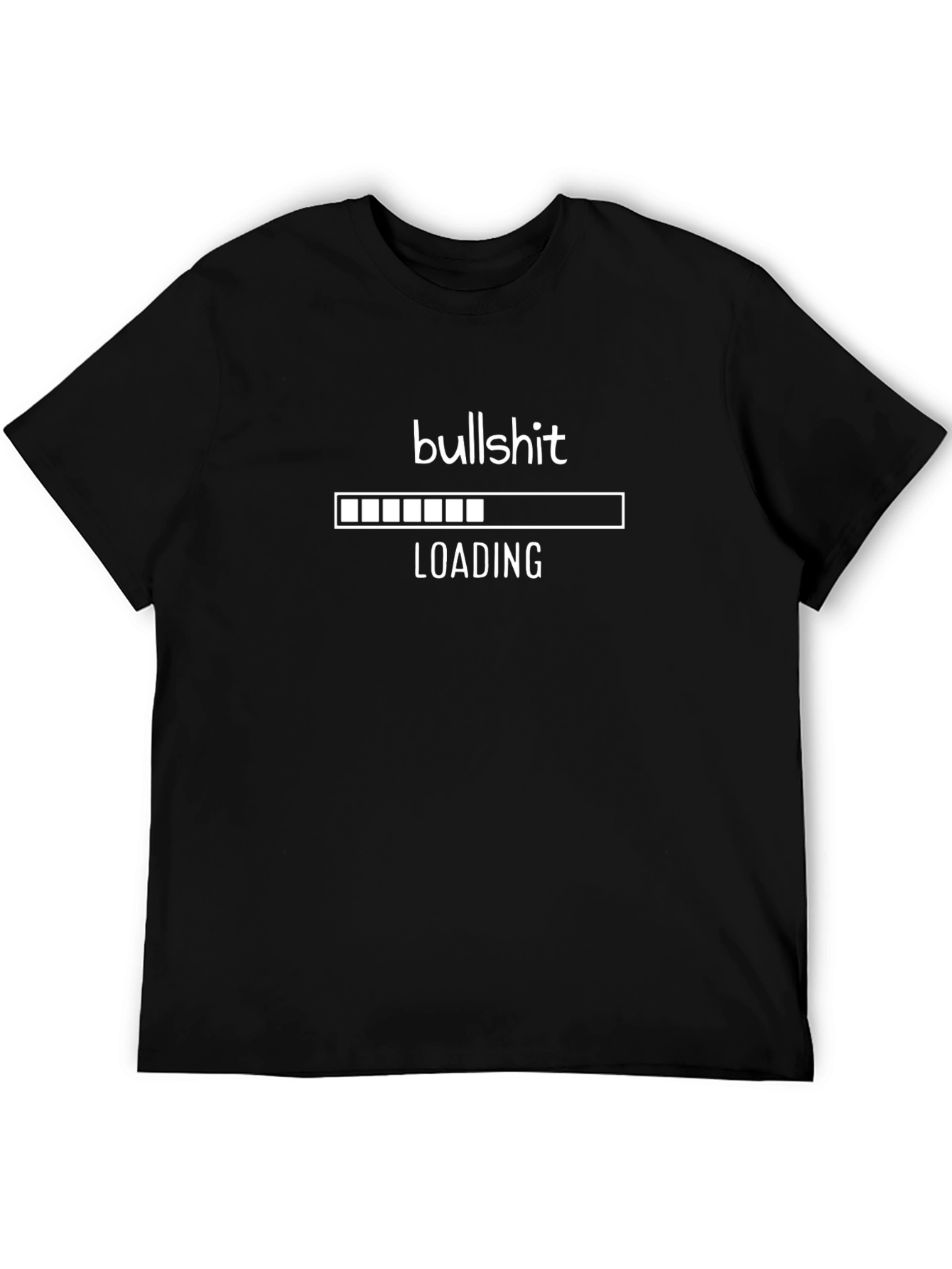 Bullshit Loading Funny Graphic T-Shirt
