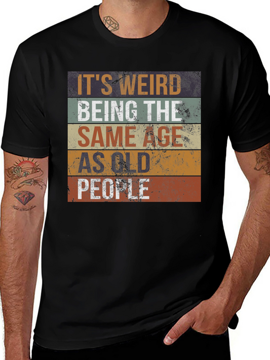 Funny Same Age as Old People Graphic T-Shirt