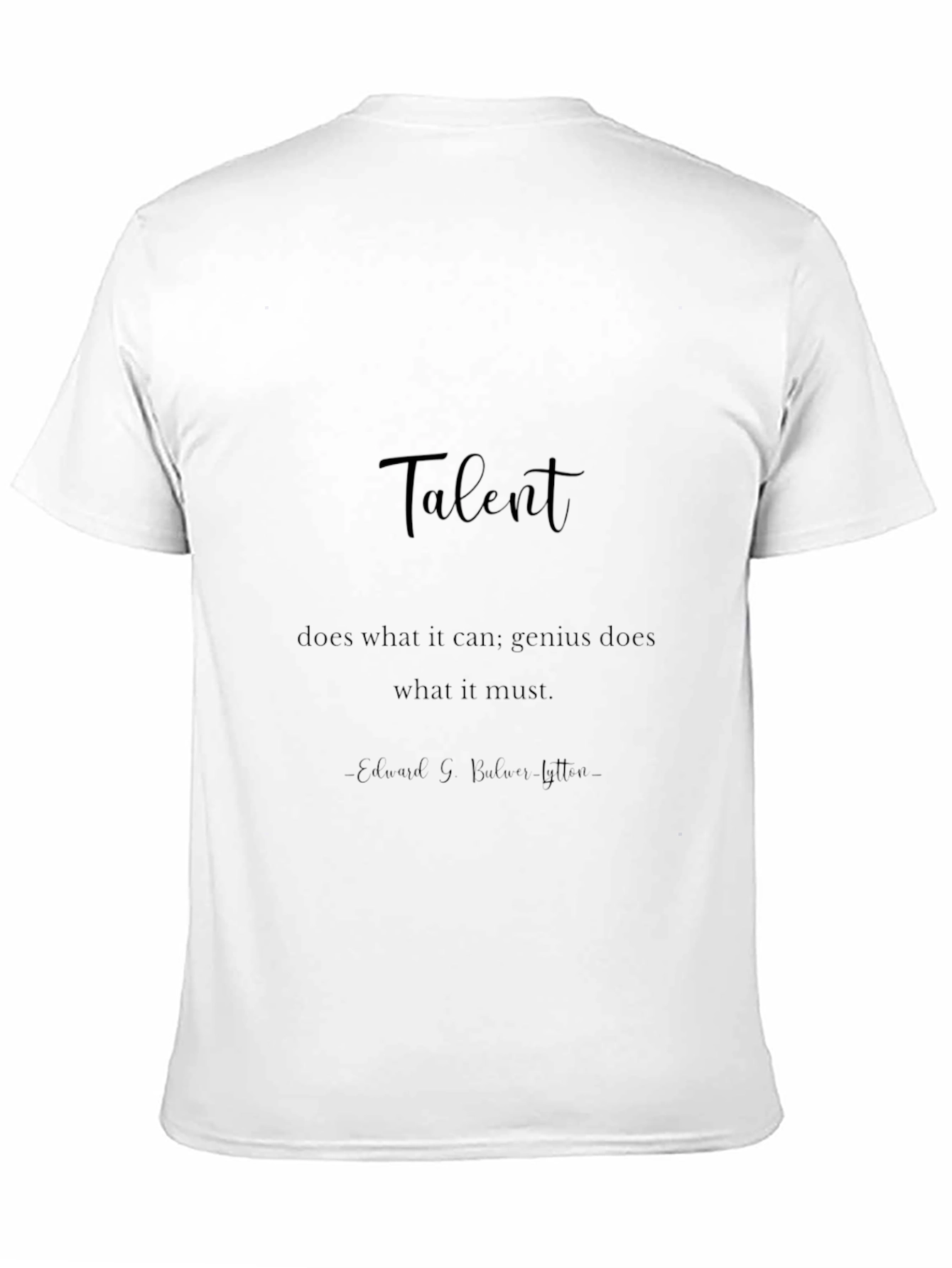 Talent Quote T-Shirt - Inspiring Design