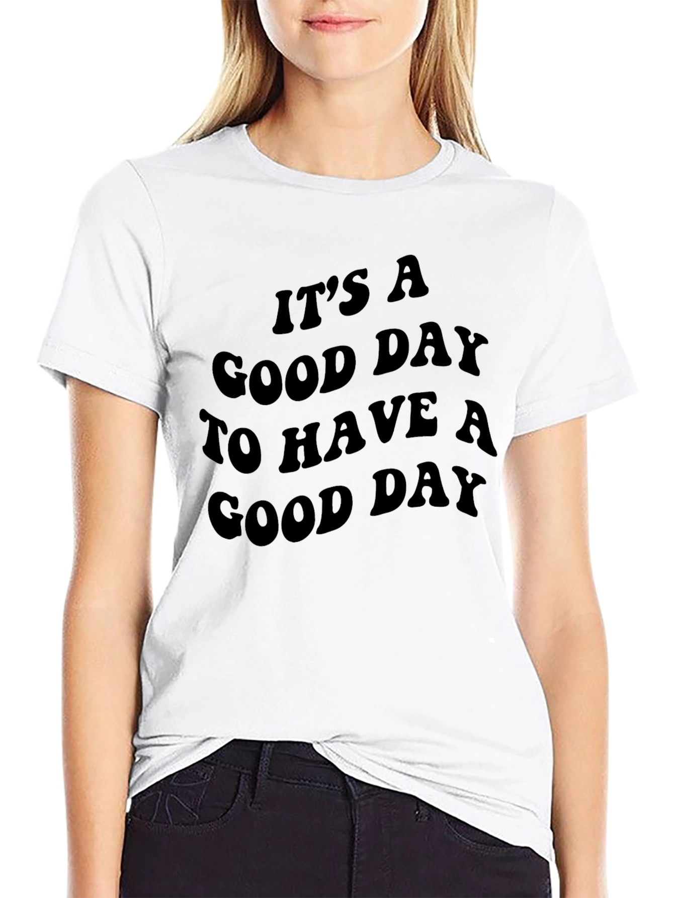 Its a Good Day T-Shirt - Positive Vibes