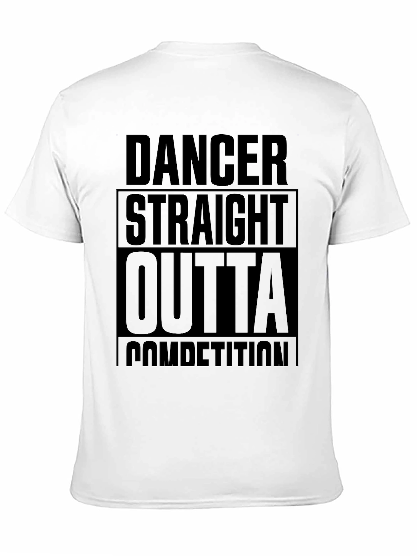 Dancer Straight Outta Competition Black T-Shirt