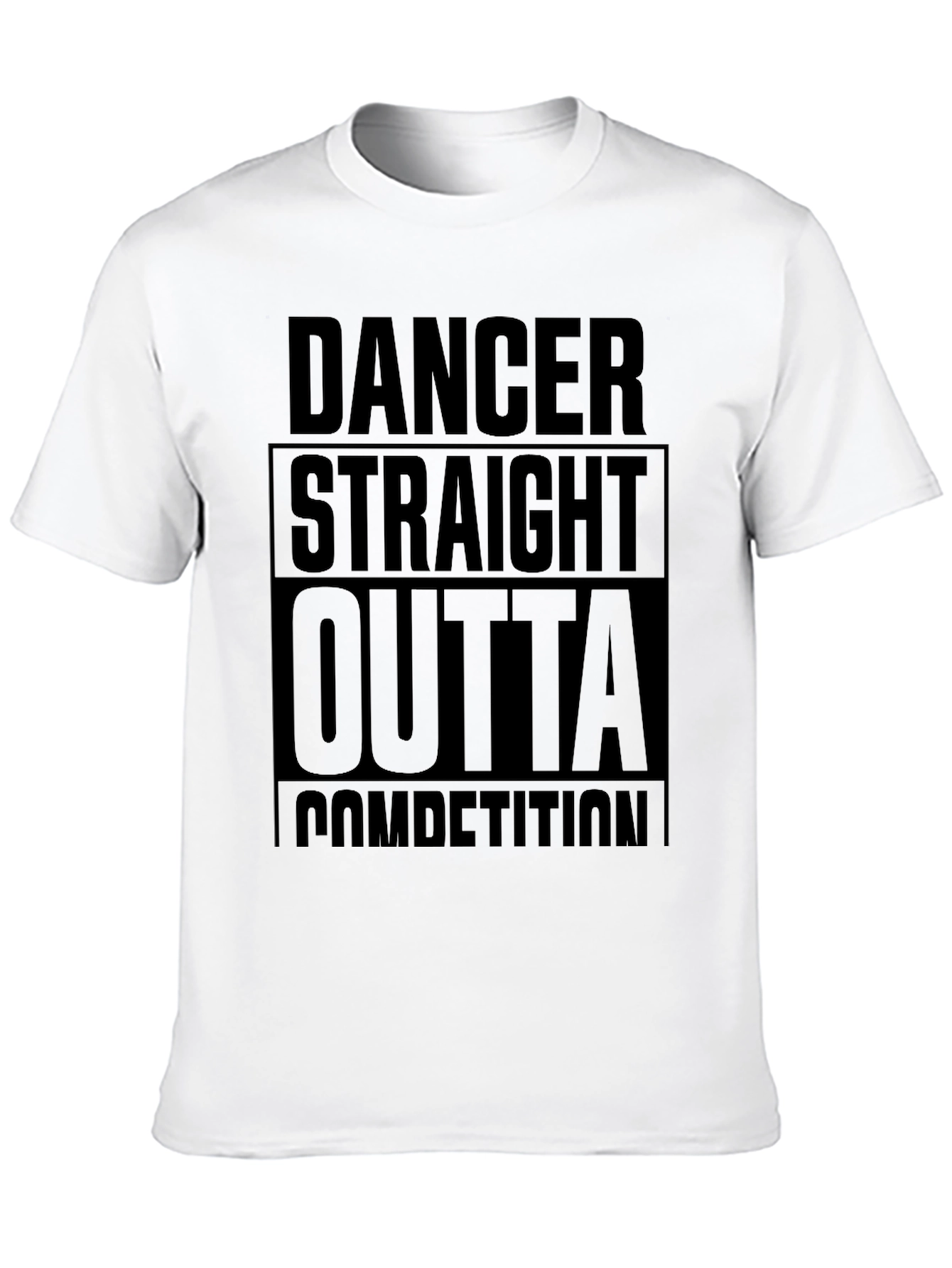 Dancer Straight Outta Competition Black T-Shirt