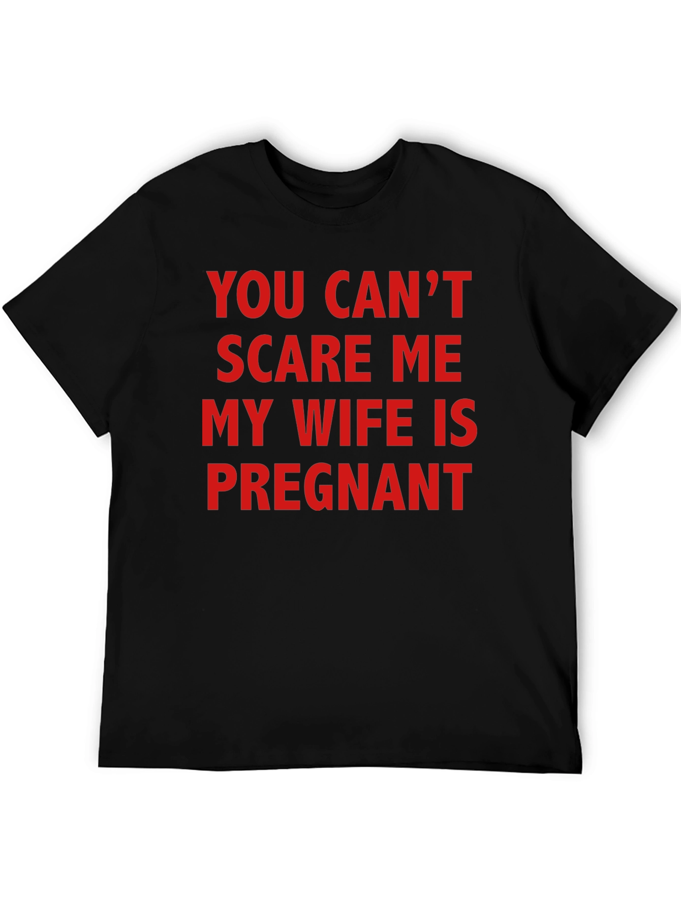Funny Pregnancy T-Shirt - You Cant Scare Me!