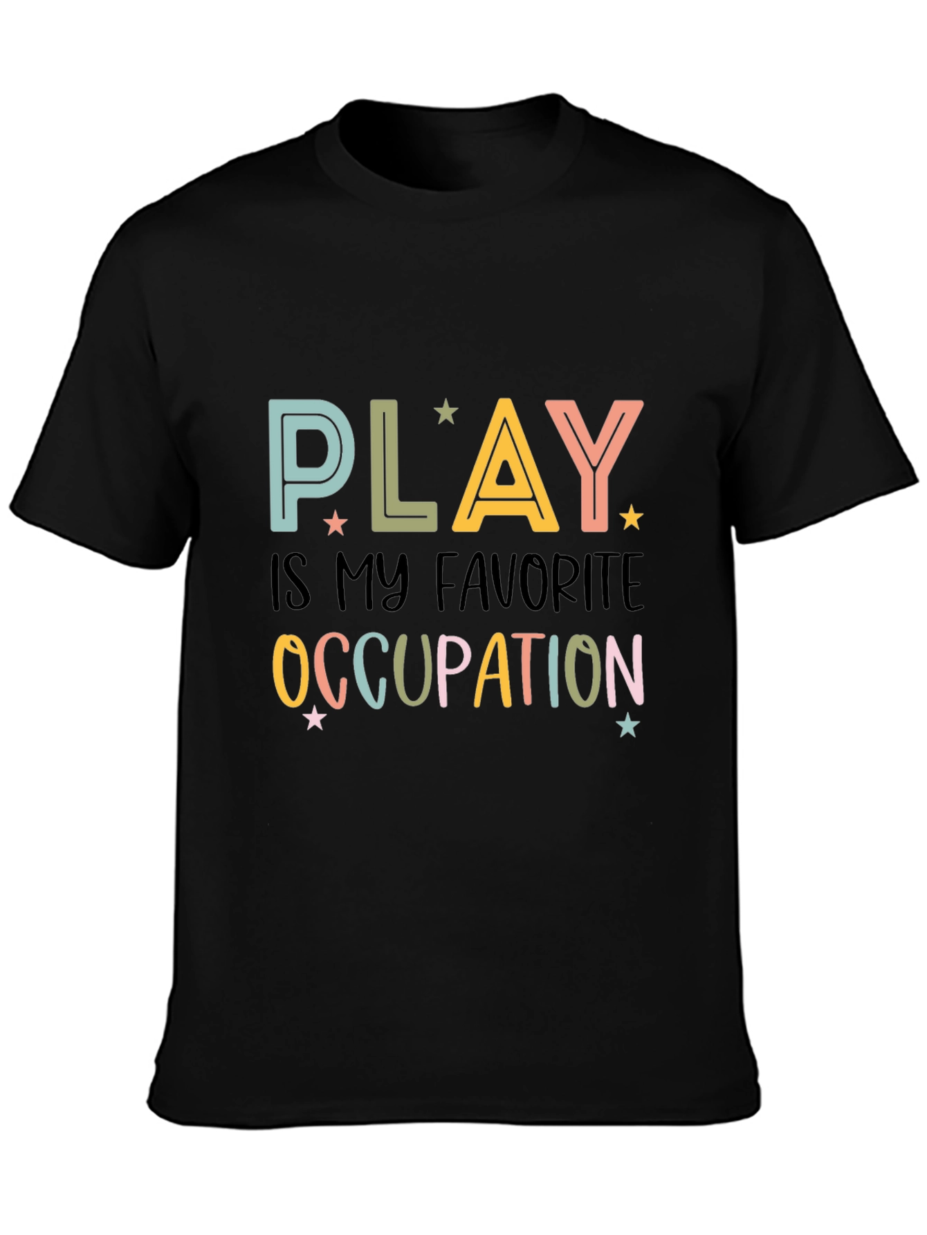 Play Is My Favorite Occupation T-Shirt