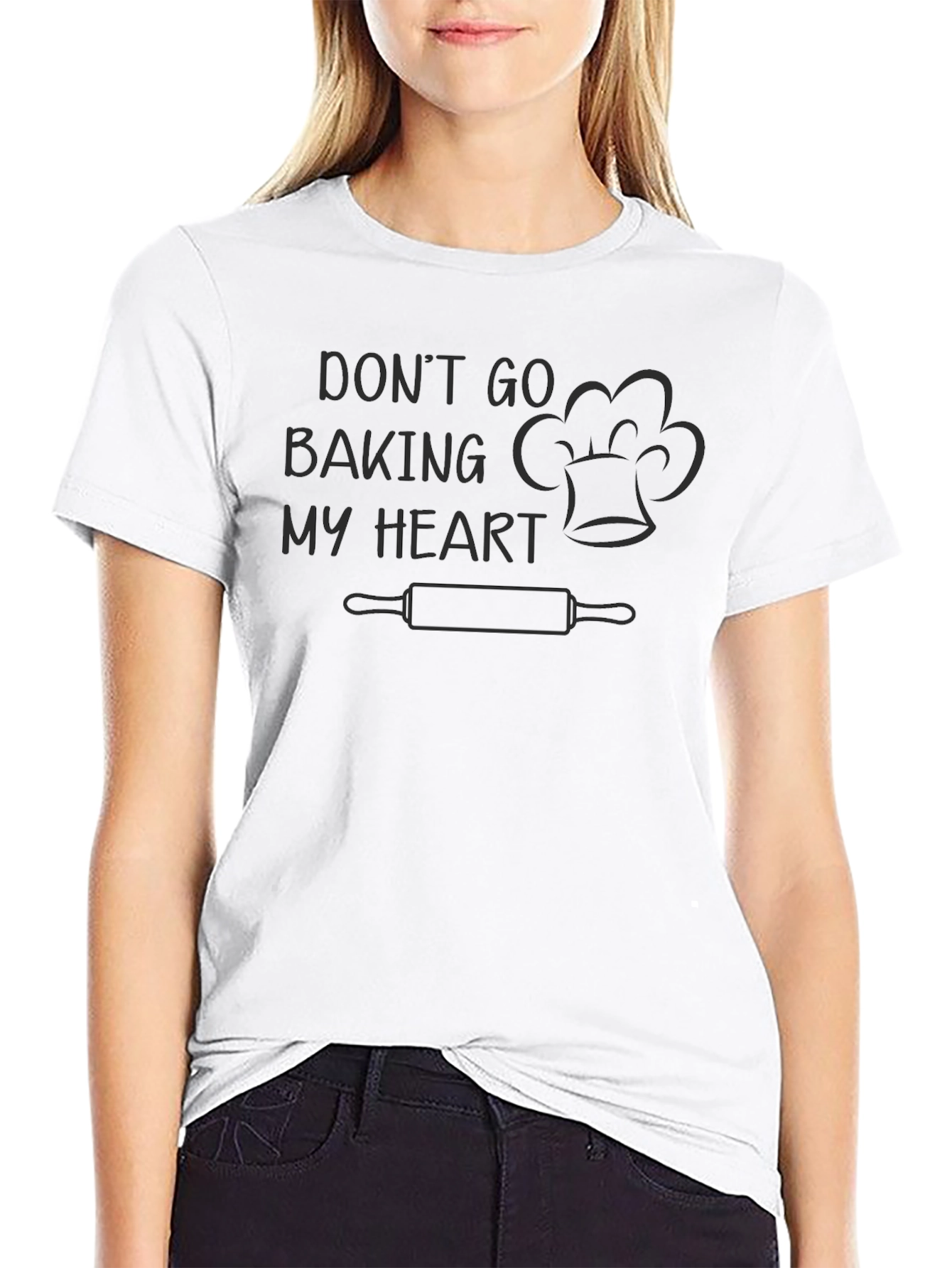Dont Go Baking My Heart Graphic T-Shirt