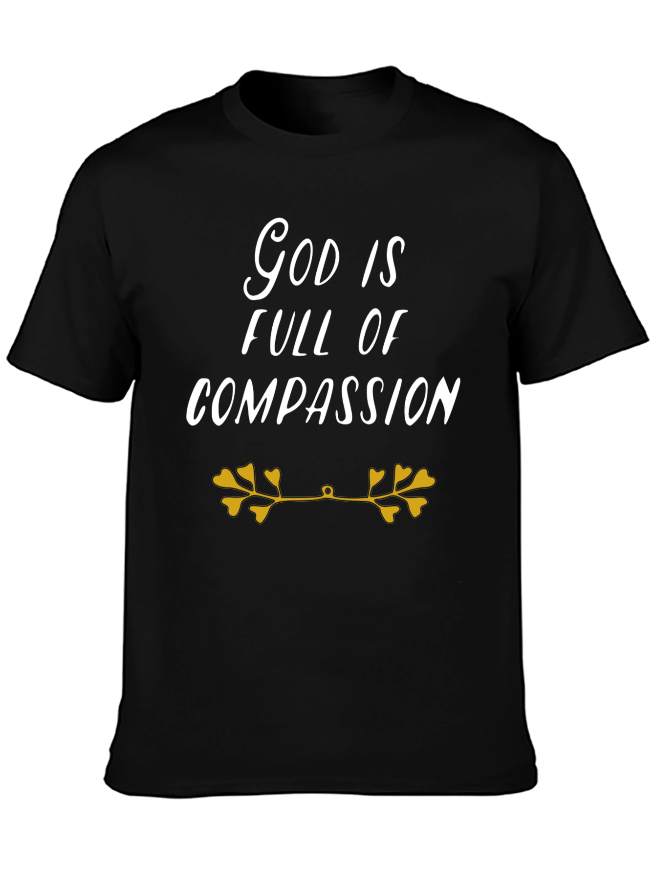 God Is Full Of Compassion Black T-Shirt