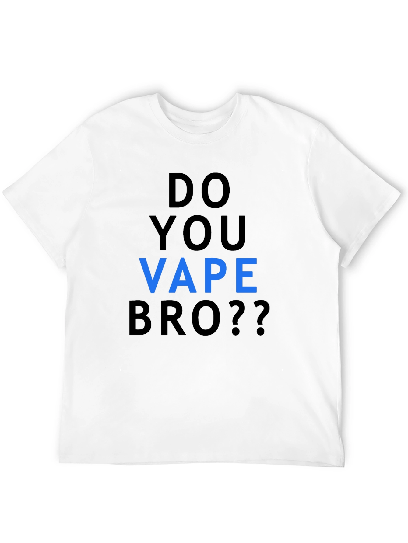 Do You Vape Bro Black T-Shirt