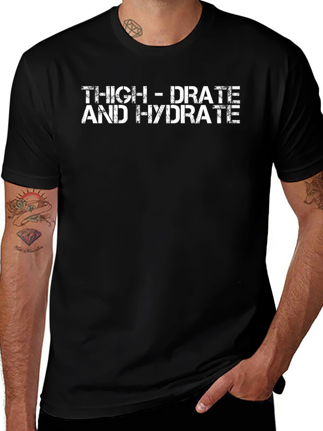 Thigh-Drate and Hydrate Funny T-Shirt