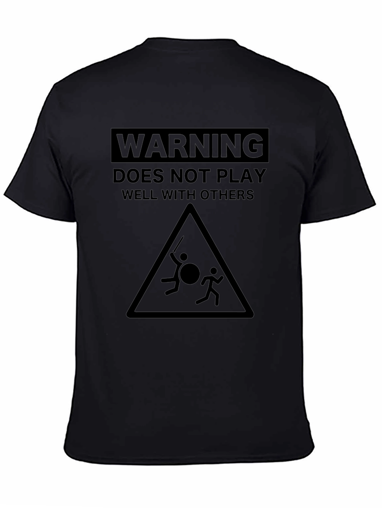 Warning: Does Not Play Well With Others T-Shirt