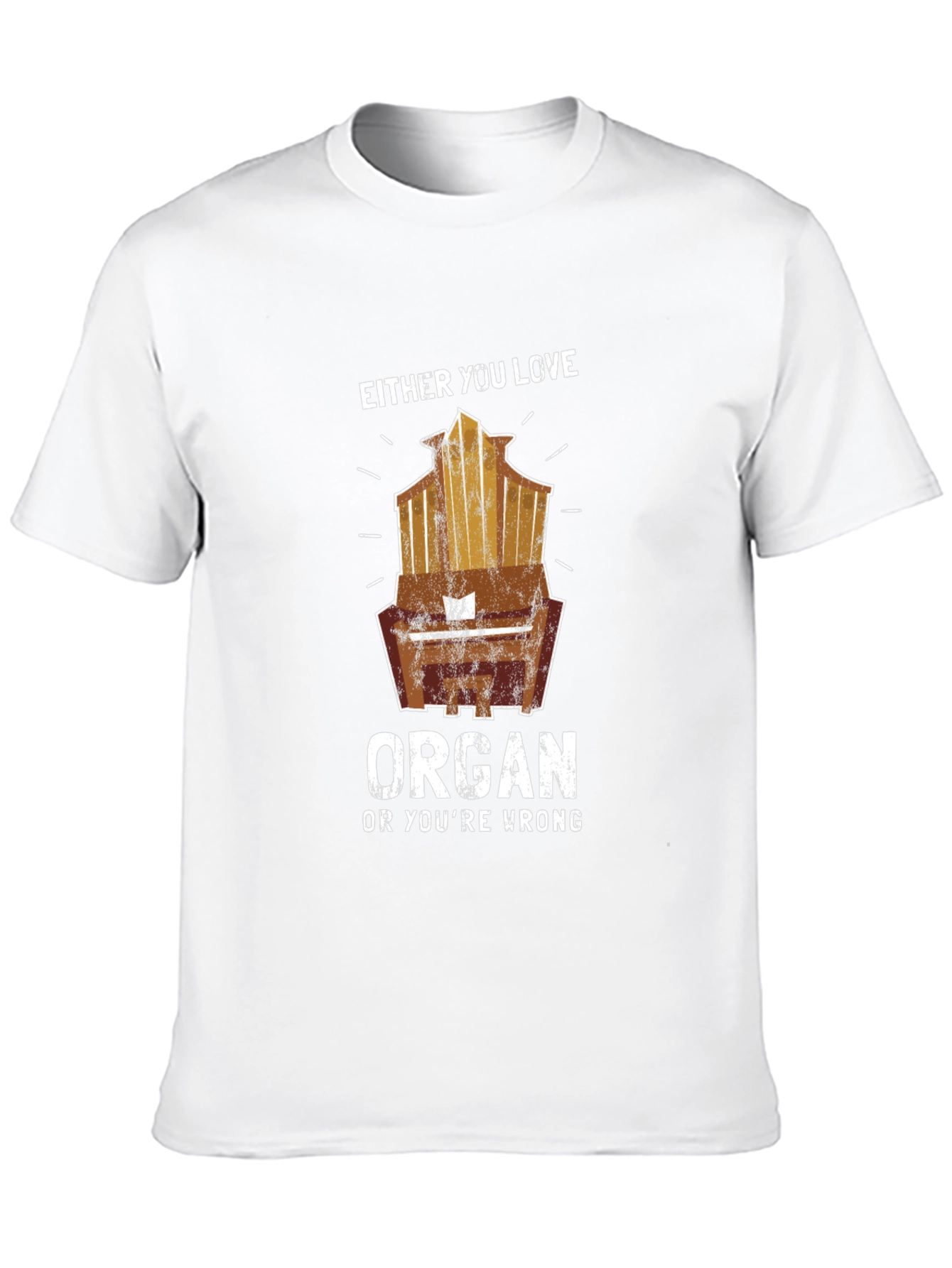 Either You Love Organ Funny Music T-Shirt