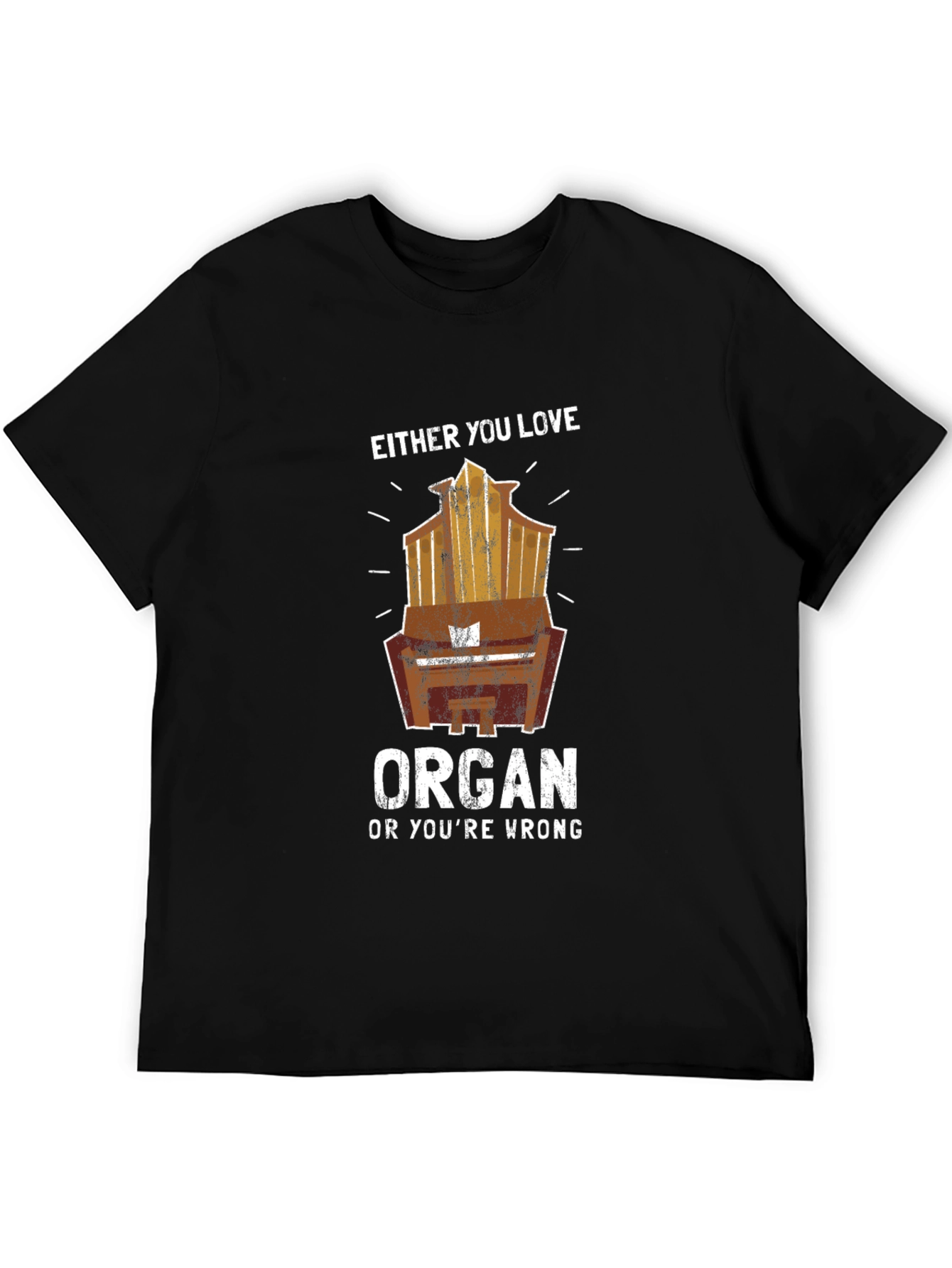 Either You Love Organ Funny Music T-Shirt