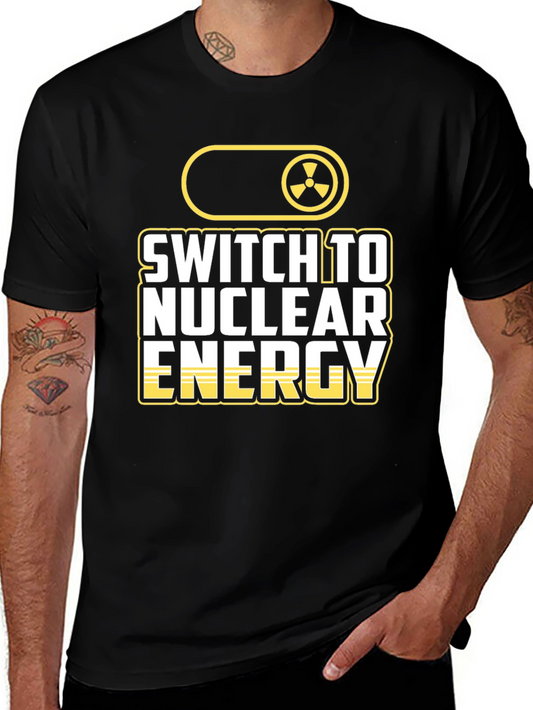 Switch To Nuclear Energy T-Shirt