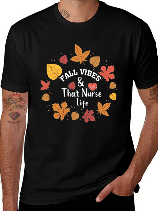 Fall Vibes Nurse Life T-Shirt - Autumn Design