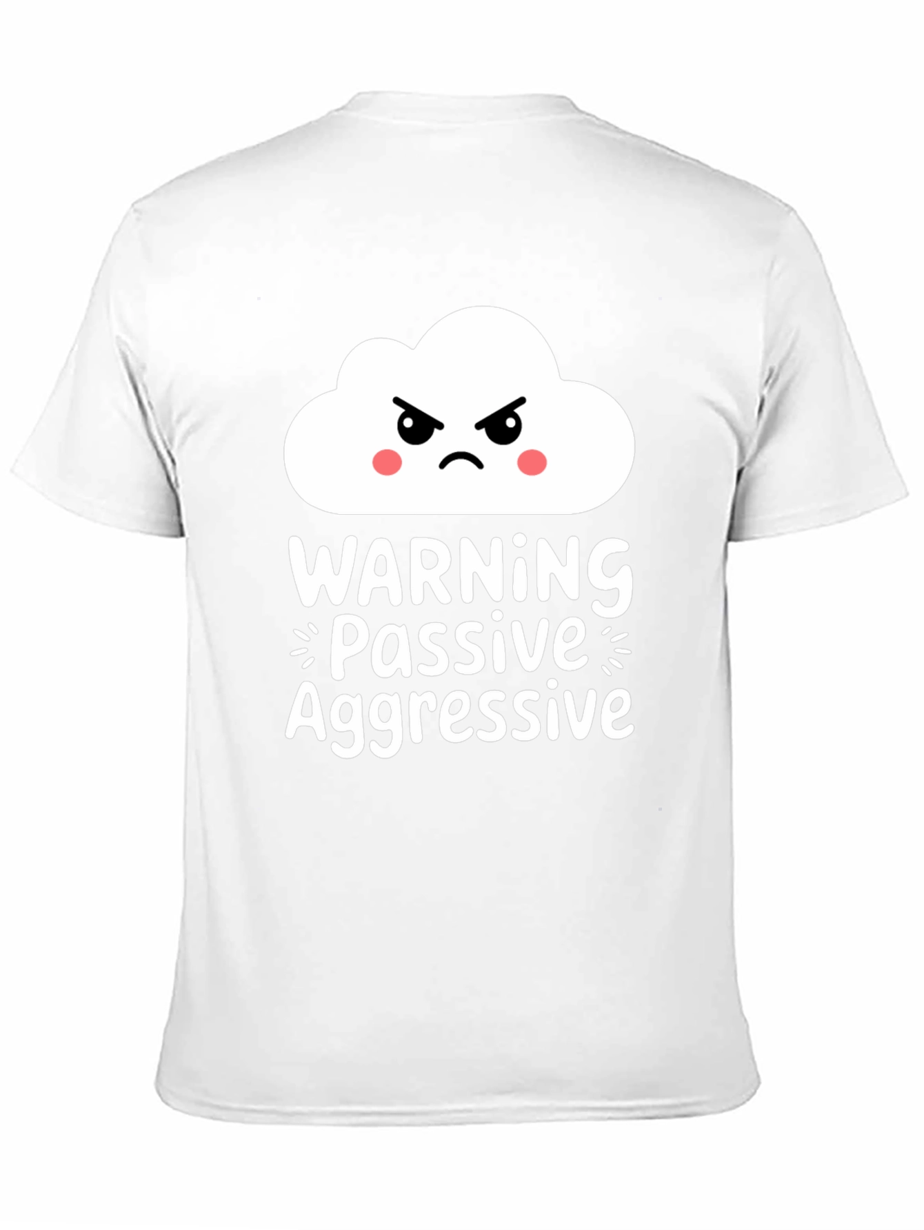 Passive Aggressive Warning T-Shirt