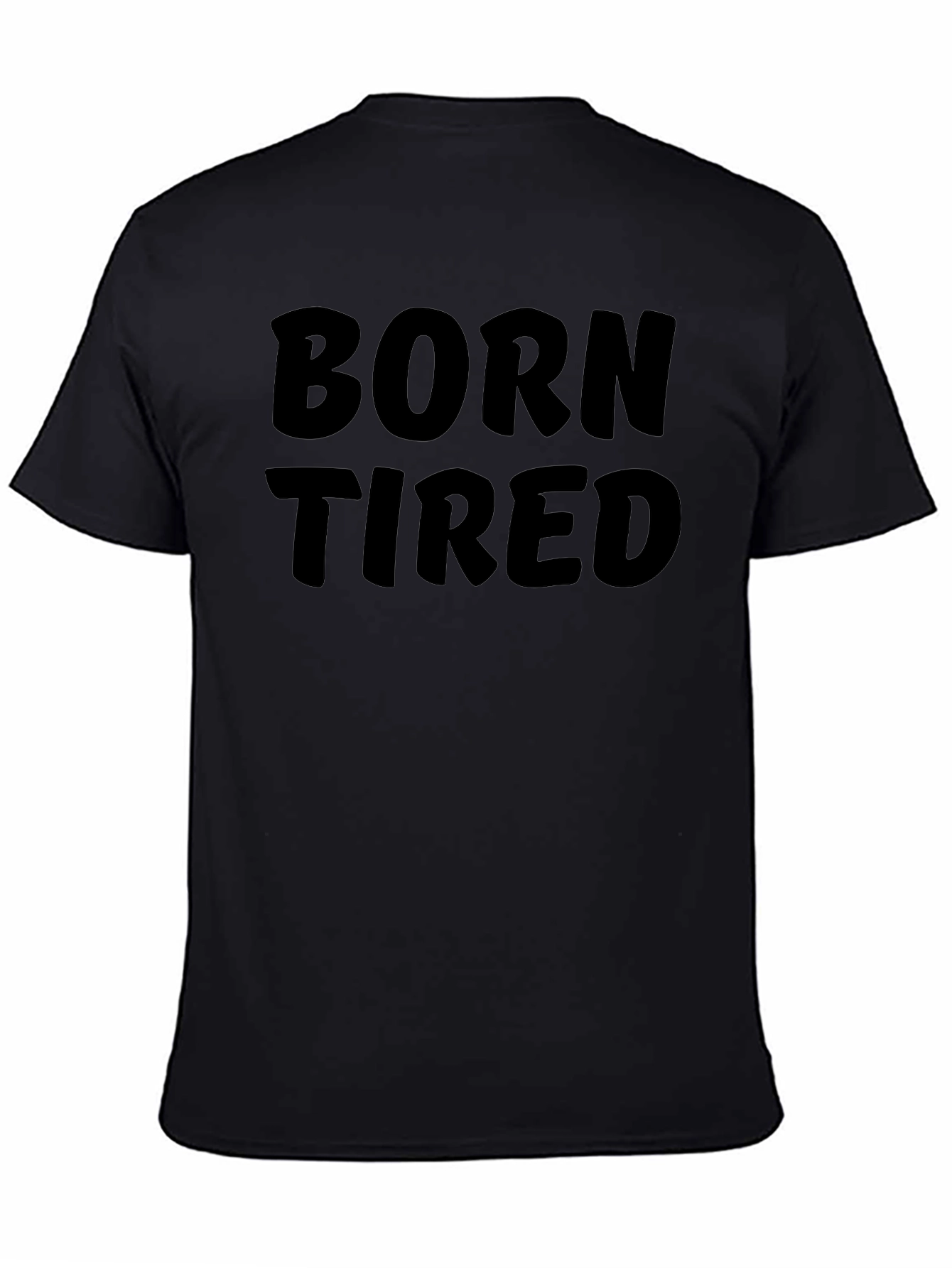 Born Tired Graphic Black T-Shirt