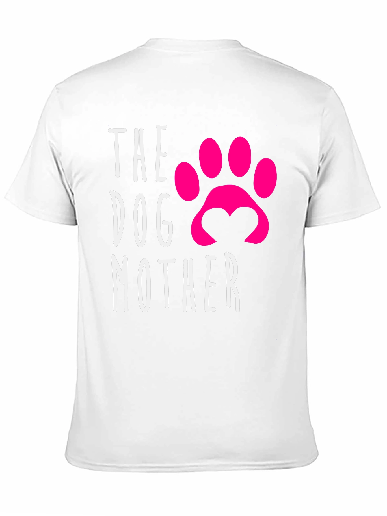 The Dog Mother T-Shirt - Dog Lover Apparel