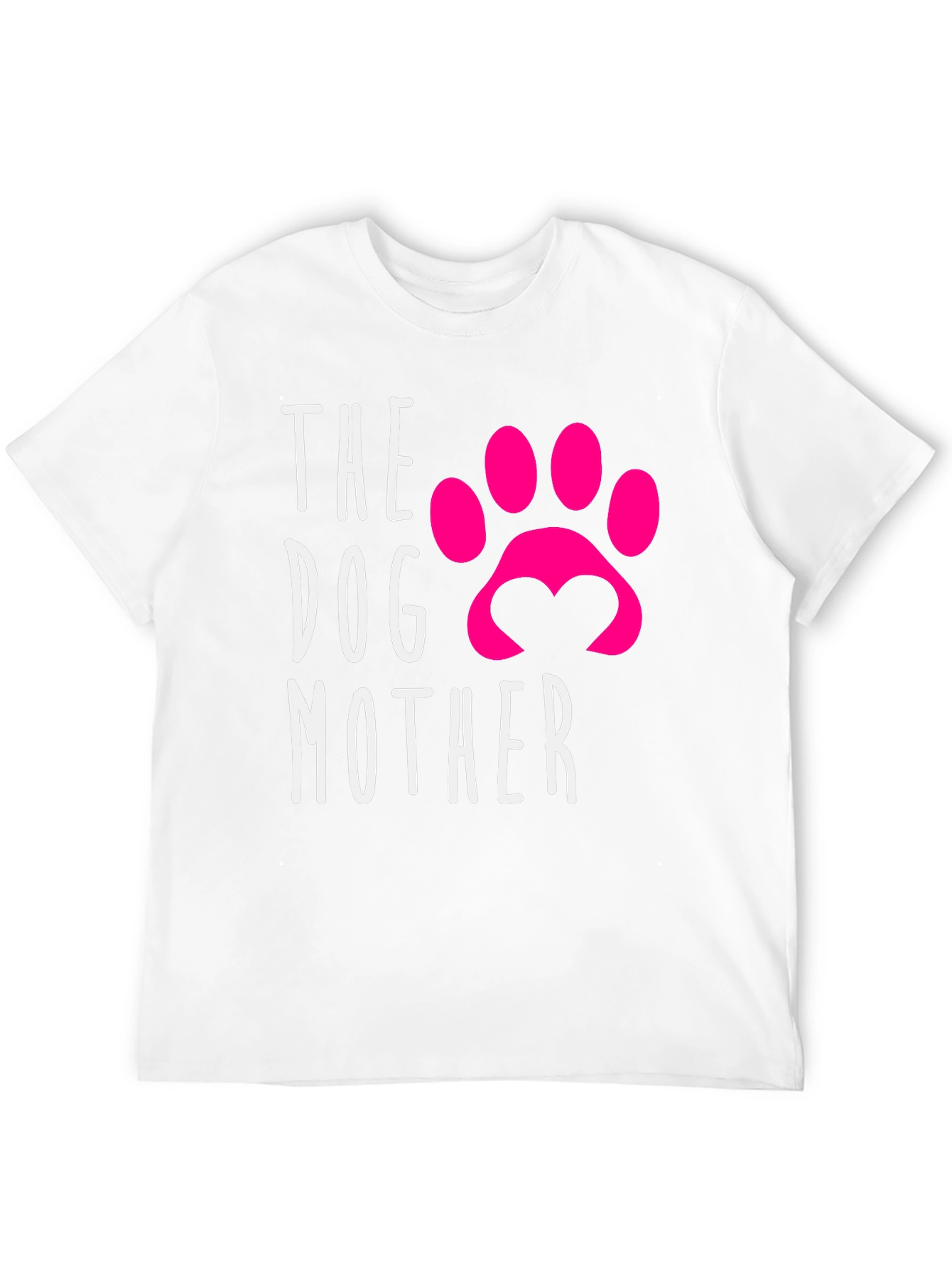 The Dog Mother T-Shirt - Dog Lover Apparel