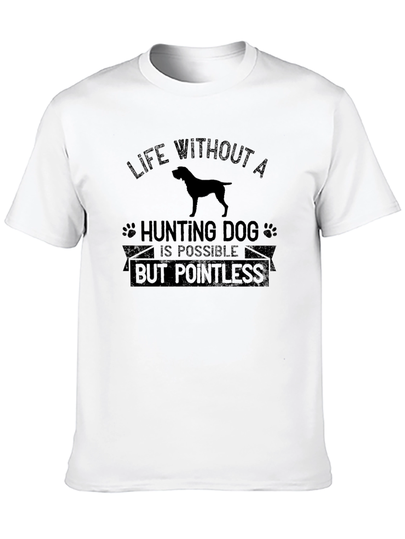 Life Without Hunting Dog T-Shirt