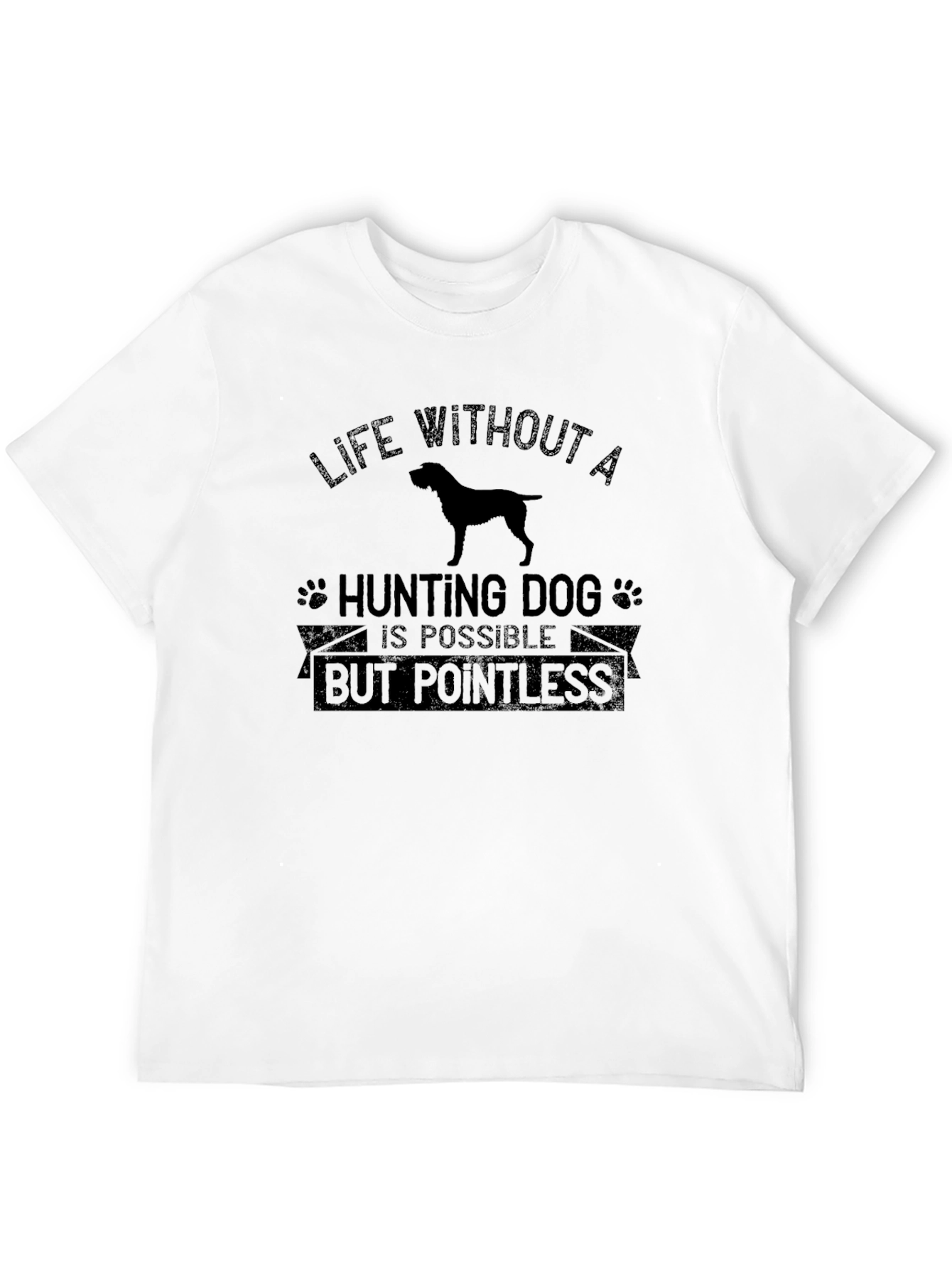 Life Without Hunting Dog T-Shirt