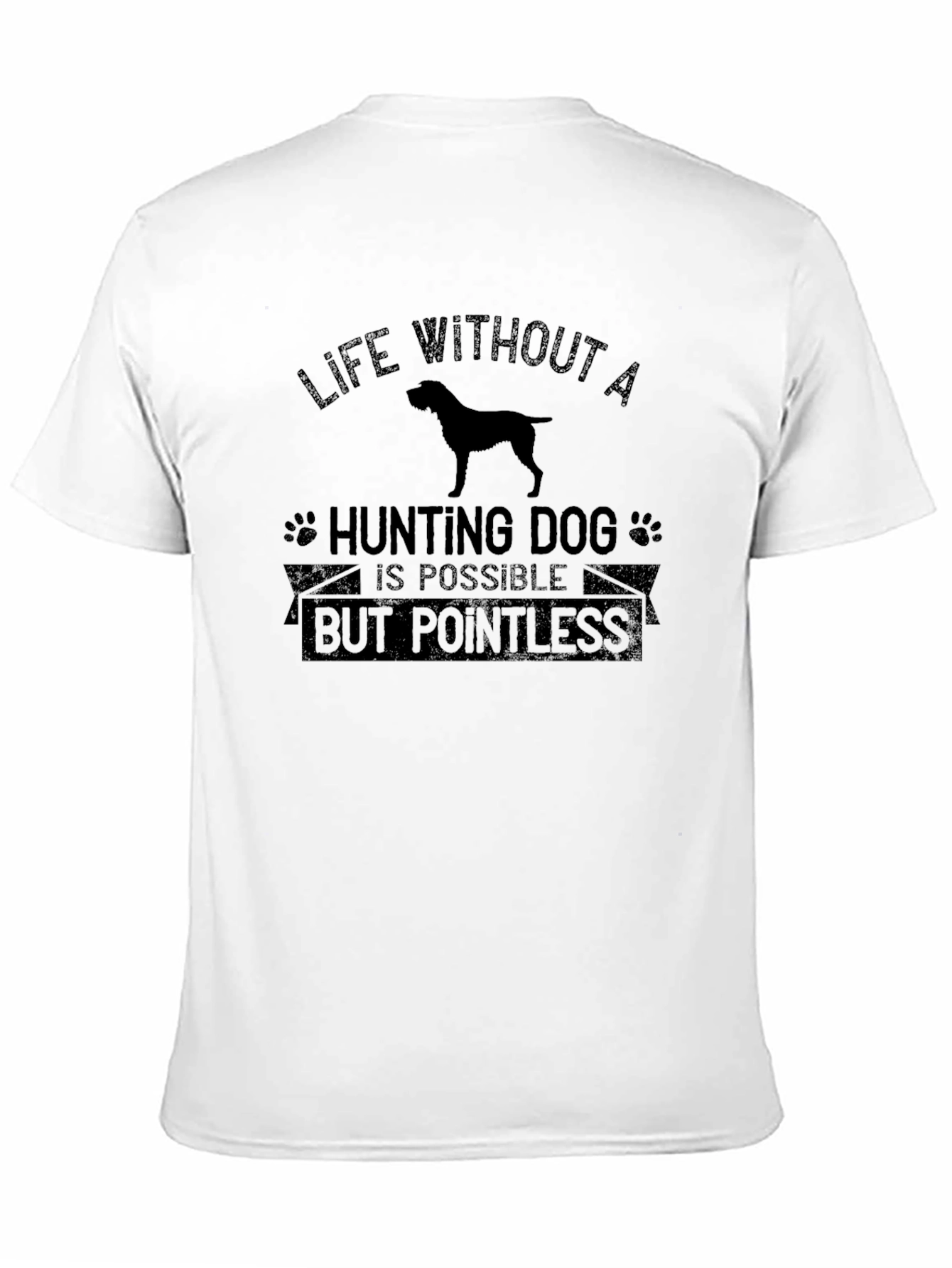 Life Without Hunting Dog T-Shirt