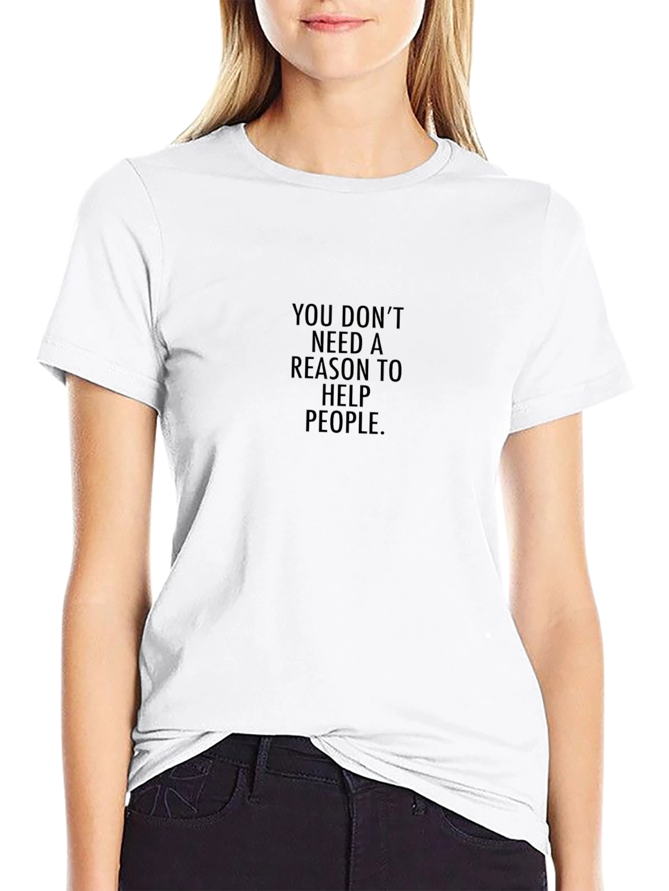 Help People Black T-Shirt: No Reason Needed