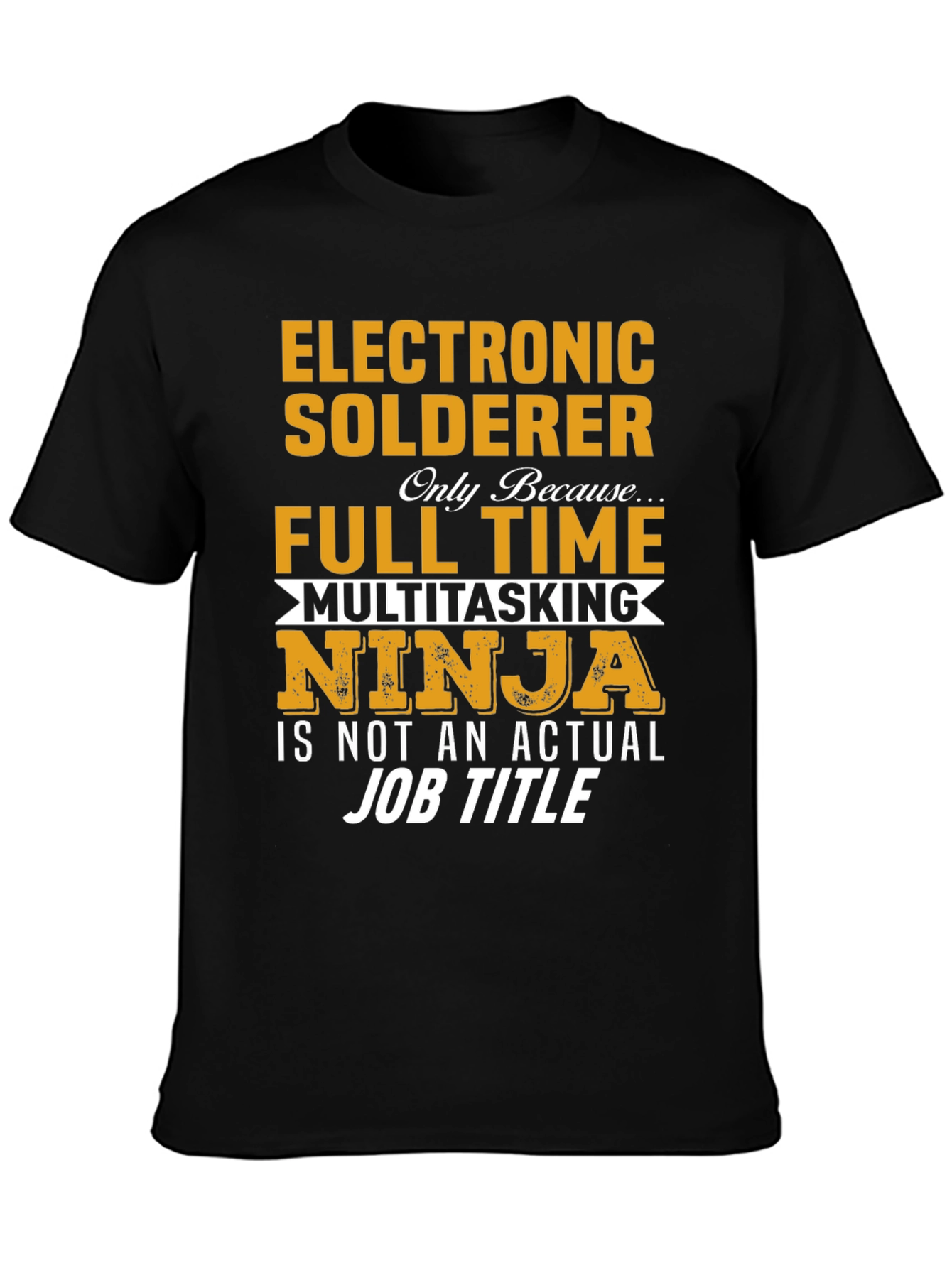 Electronic Solderer Full Time Ninja T-Shirt