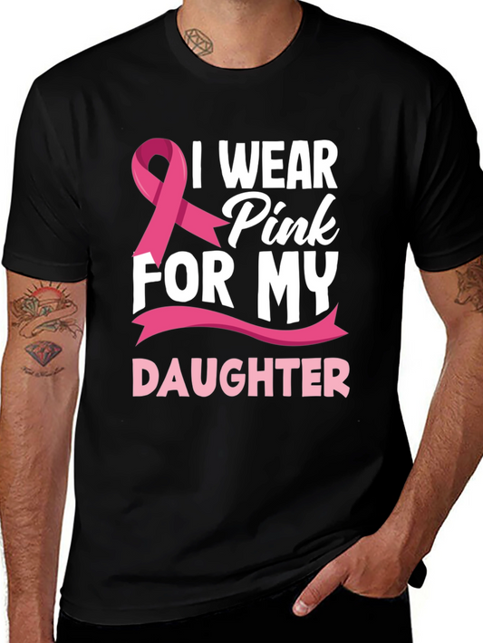 I Wear Pink For My Daughter T-Shirt