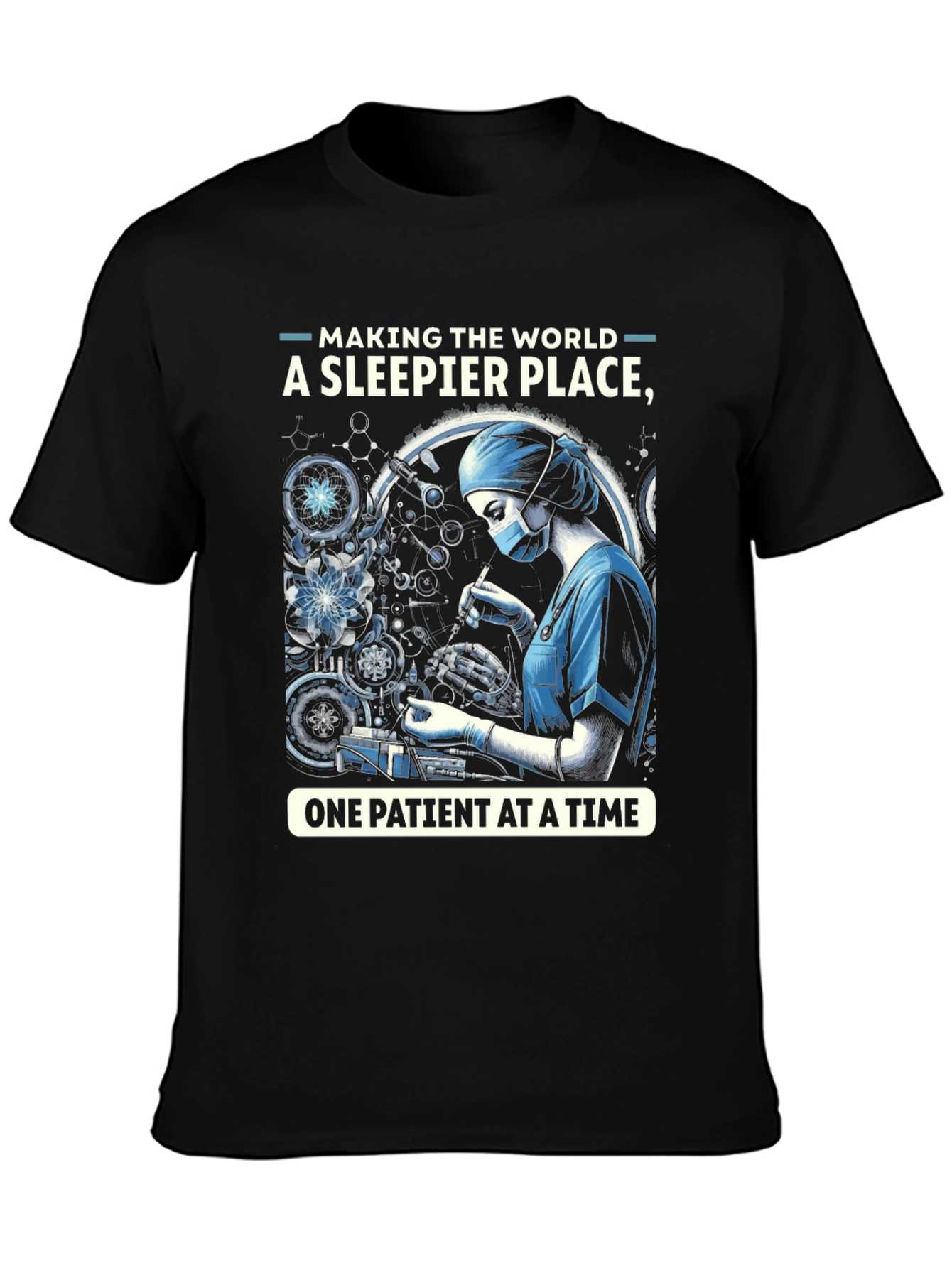 Anesthesia T-Shirt - Making the World Sleeper