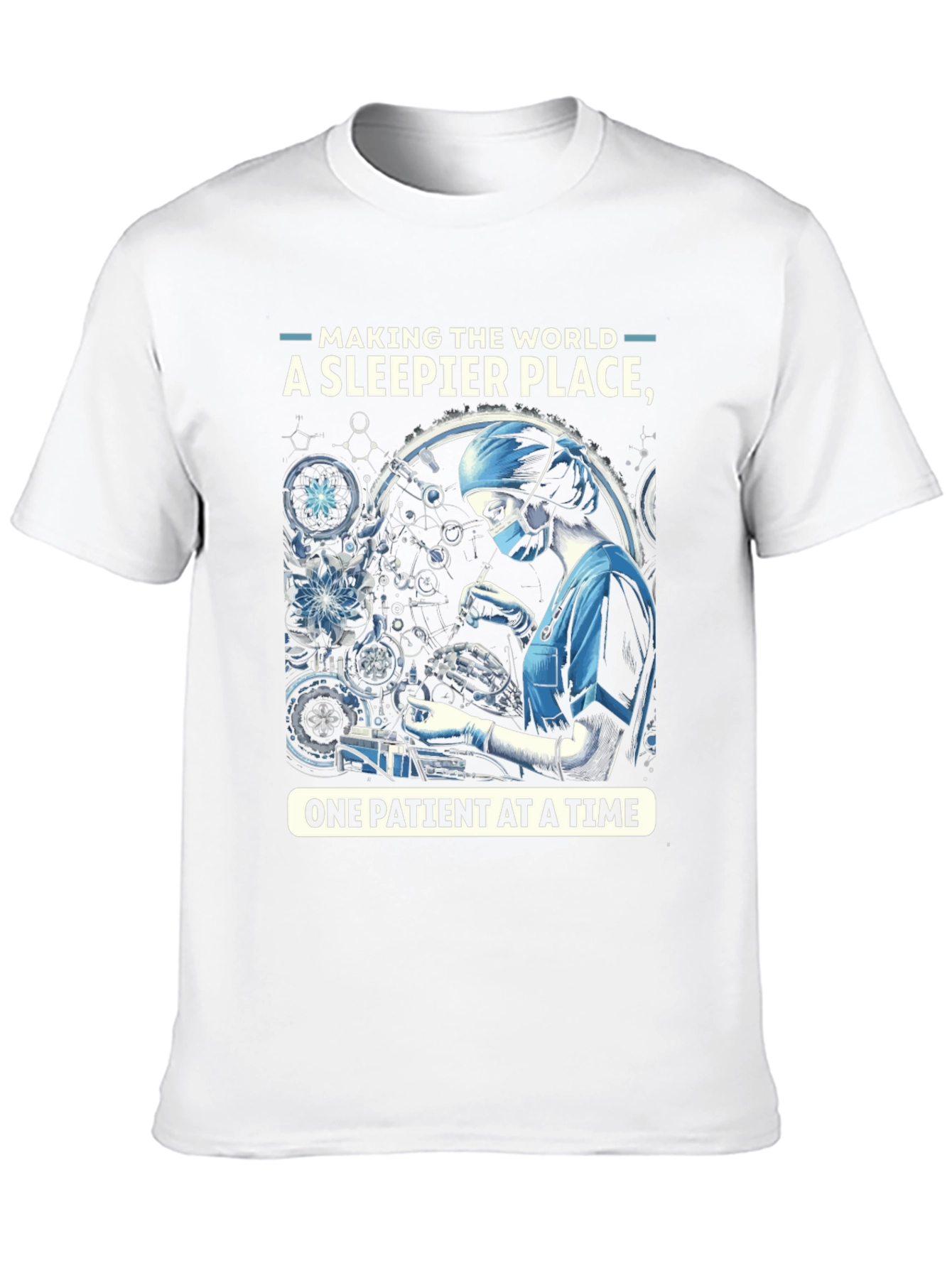 Anesthesia T-Shirt - Making the World Sleeper