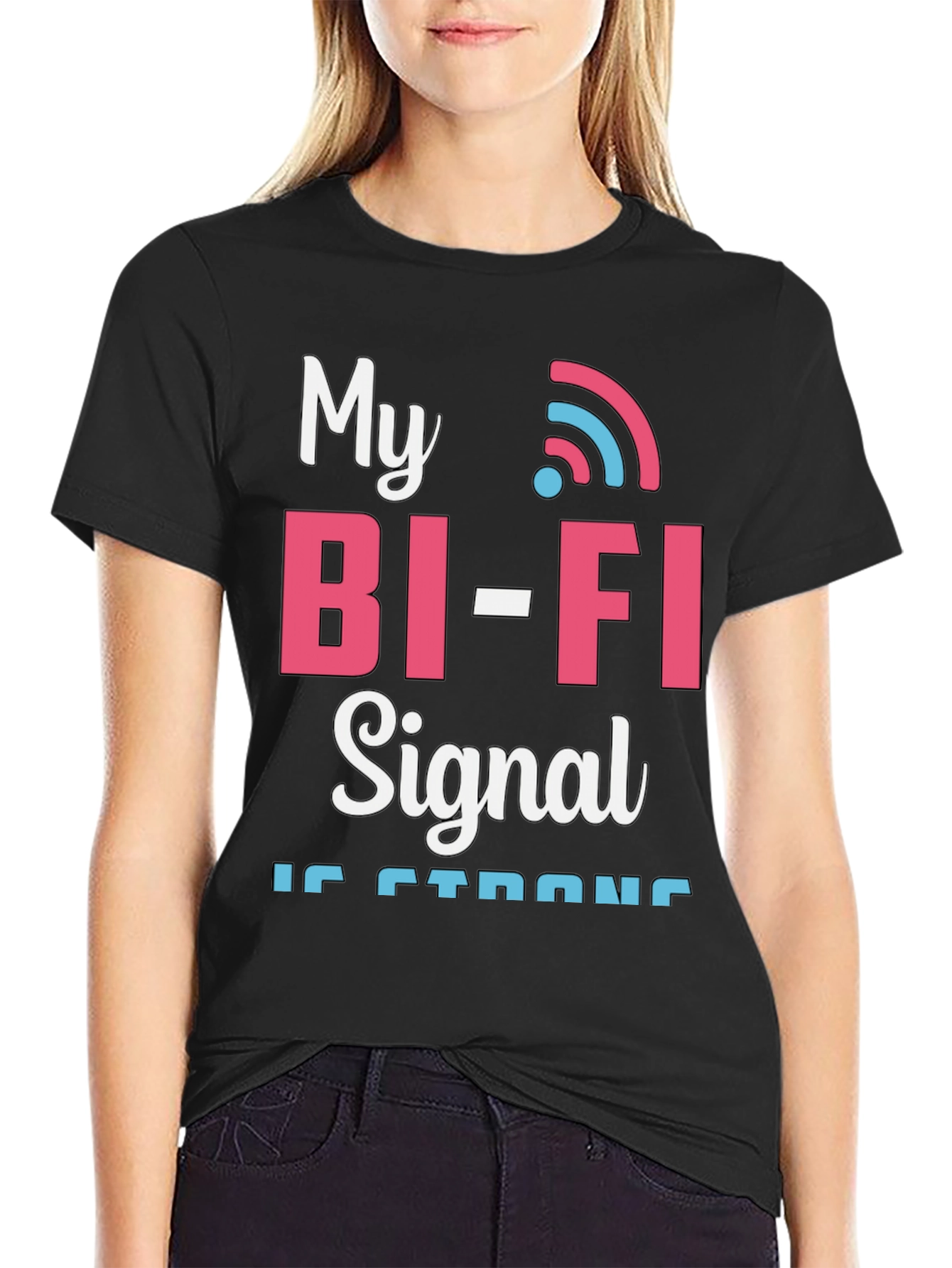 My Bi-Fi Signal is Strong T-Shirt Funny Wifi Tee