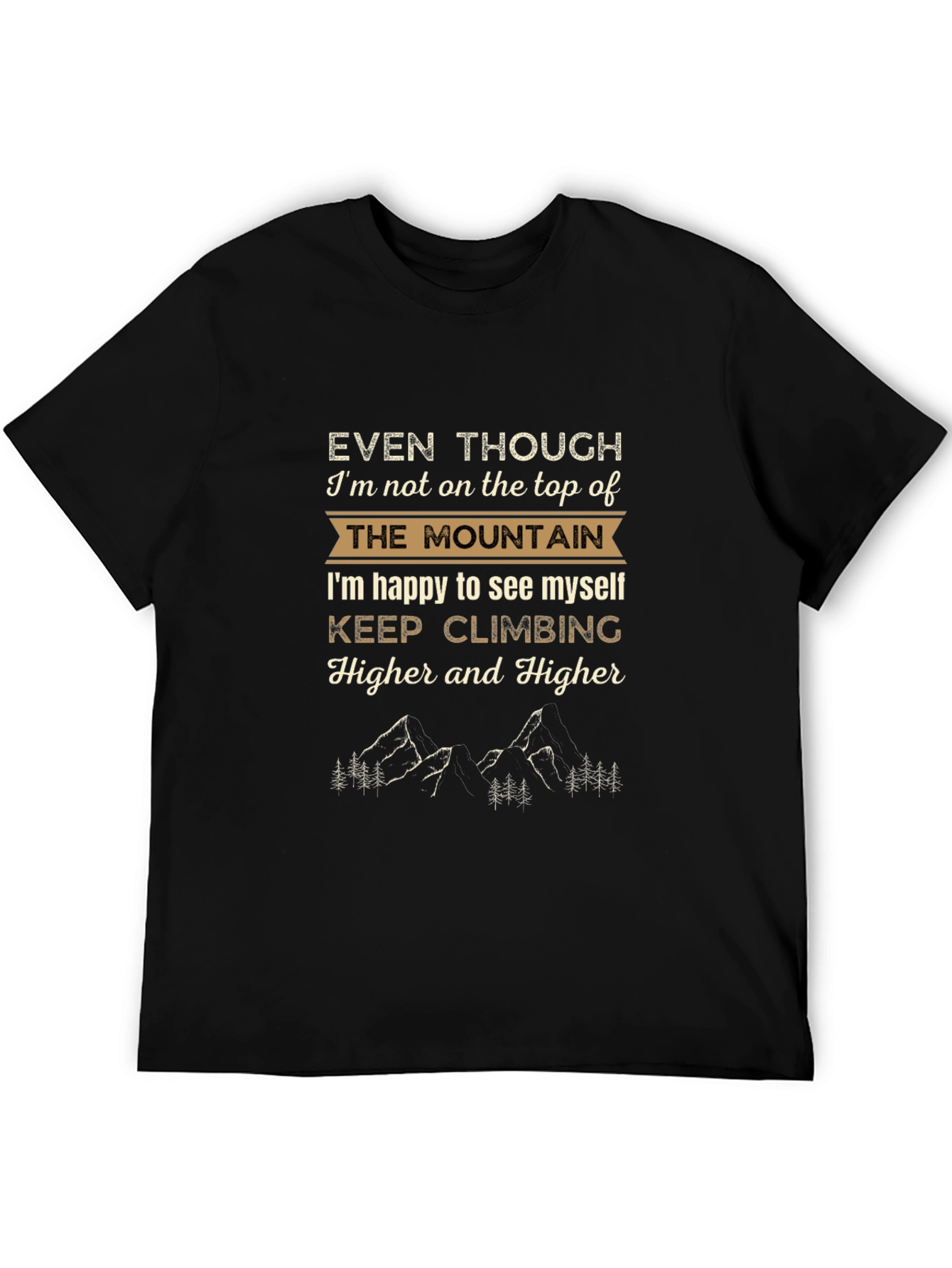 Mountain Climbing T-Shirt - Keep Climbing Higher