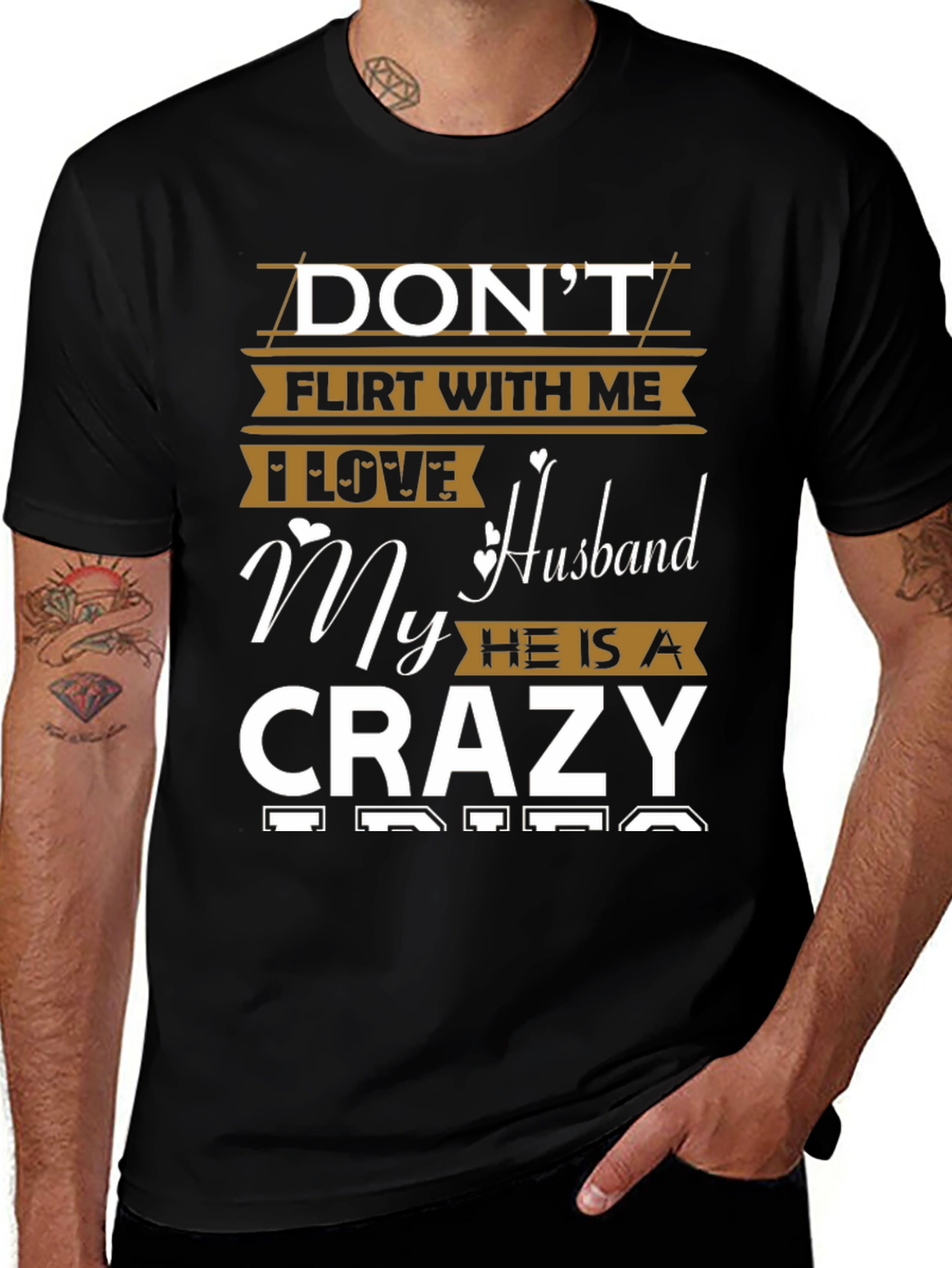 Dont Flirt T-Shirt - I Love My Crazy Husband