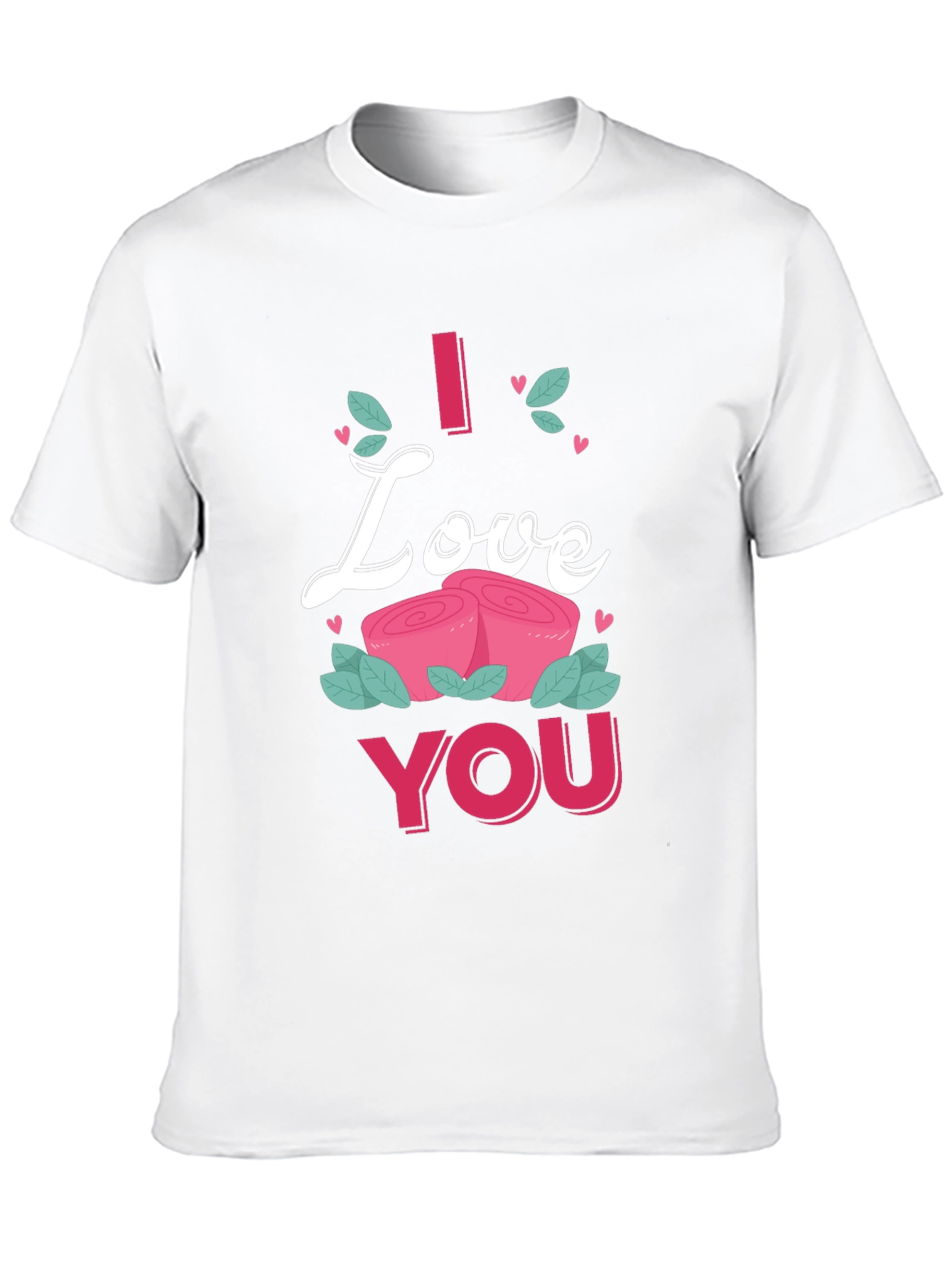 I Love You Roses Graphic Tee Shirt