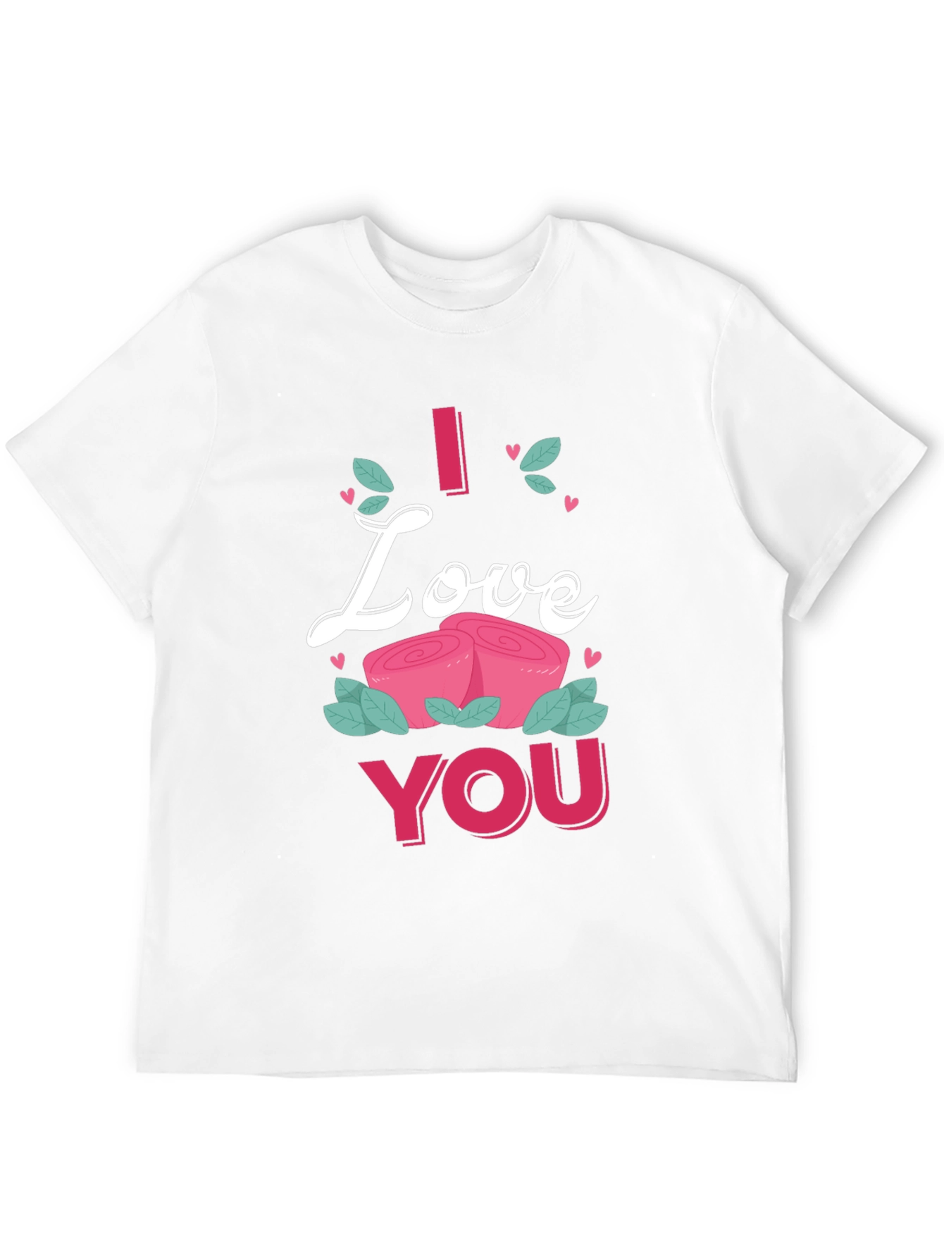 I Love You Roses Graphic Tee Shirt