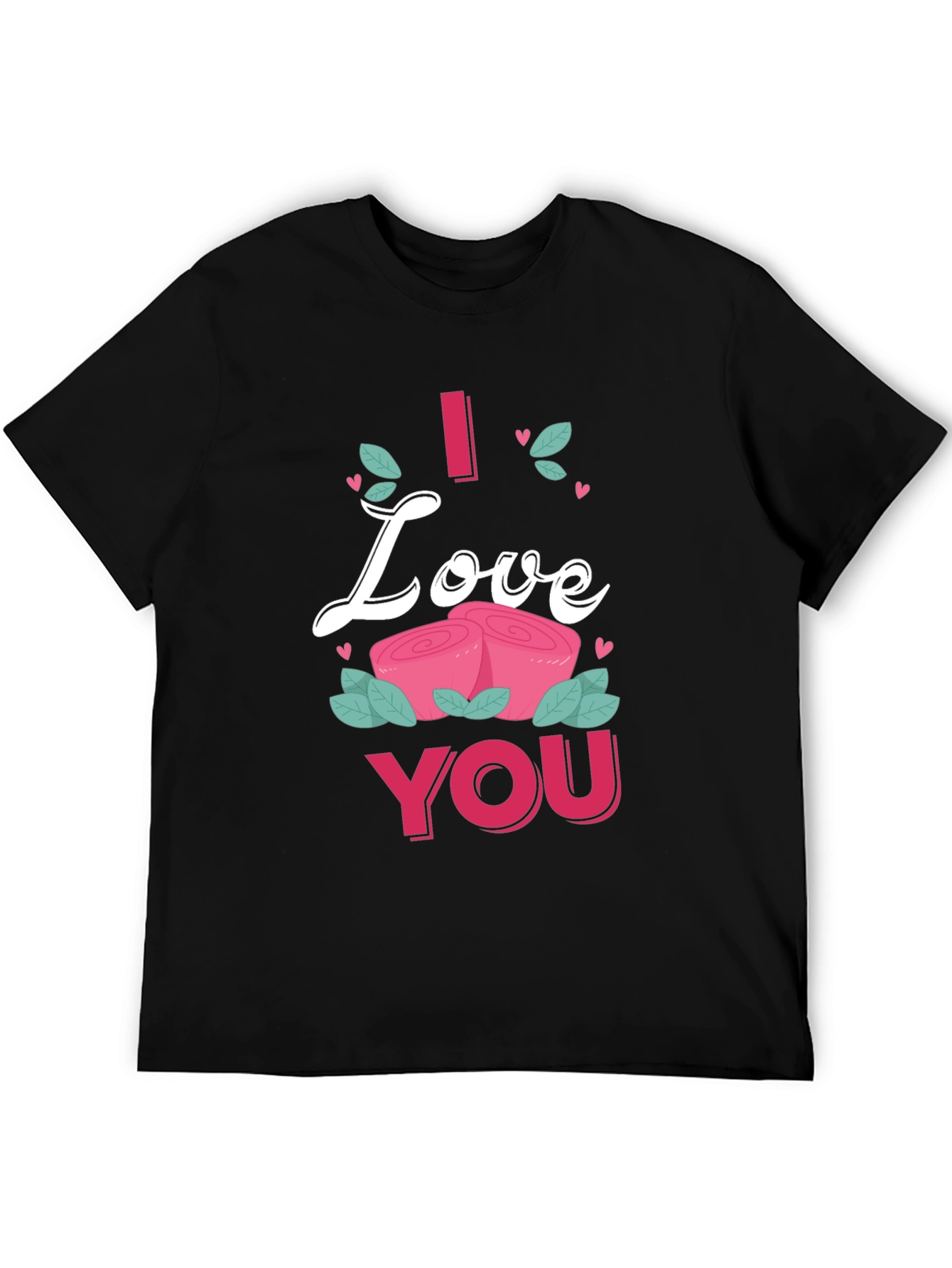 I Love You Roses Graphic Tee Shirt