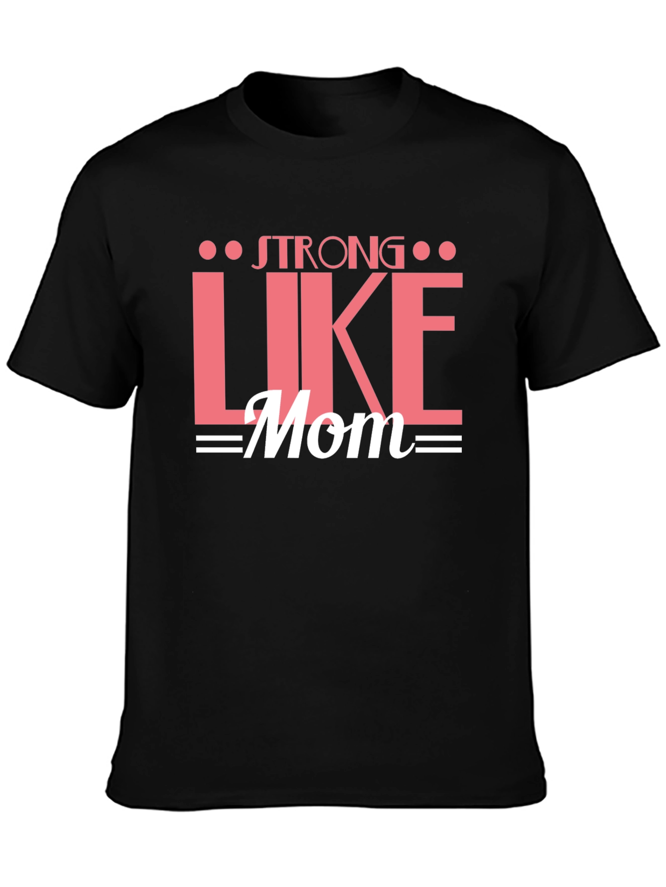Strong Like Mom Graphic Tee - Black Cotton T-Shirt