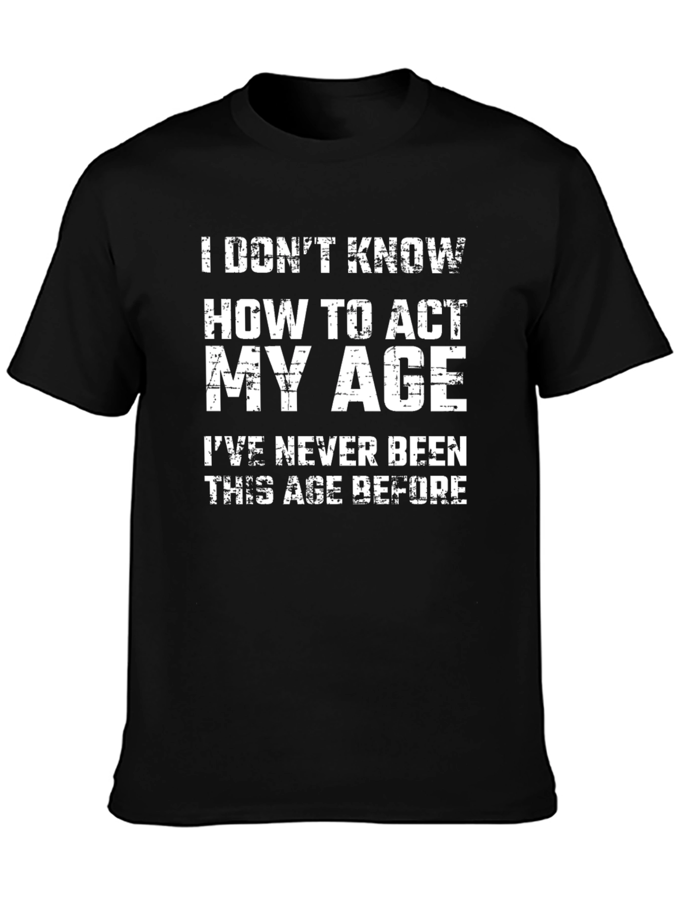 Funny Act My Age Black Graphic T-Shirt