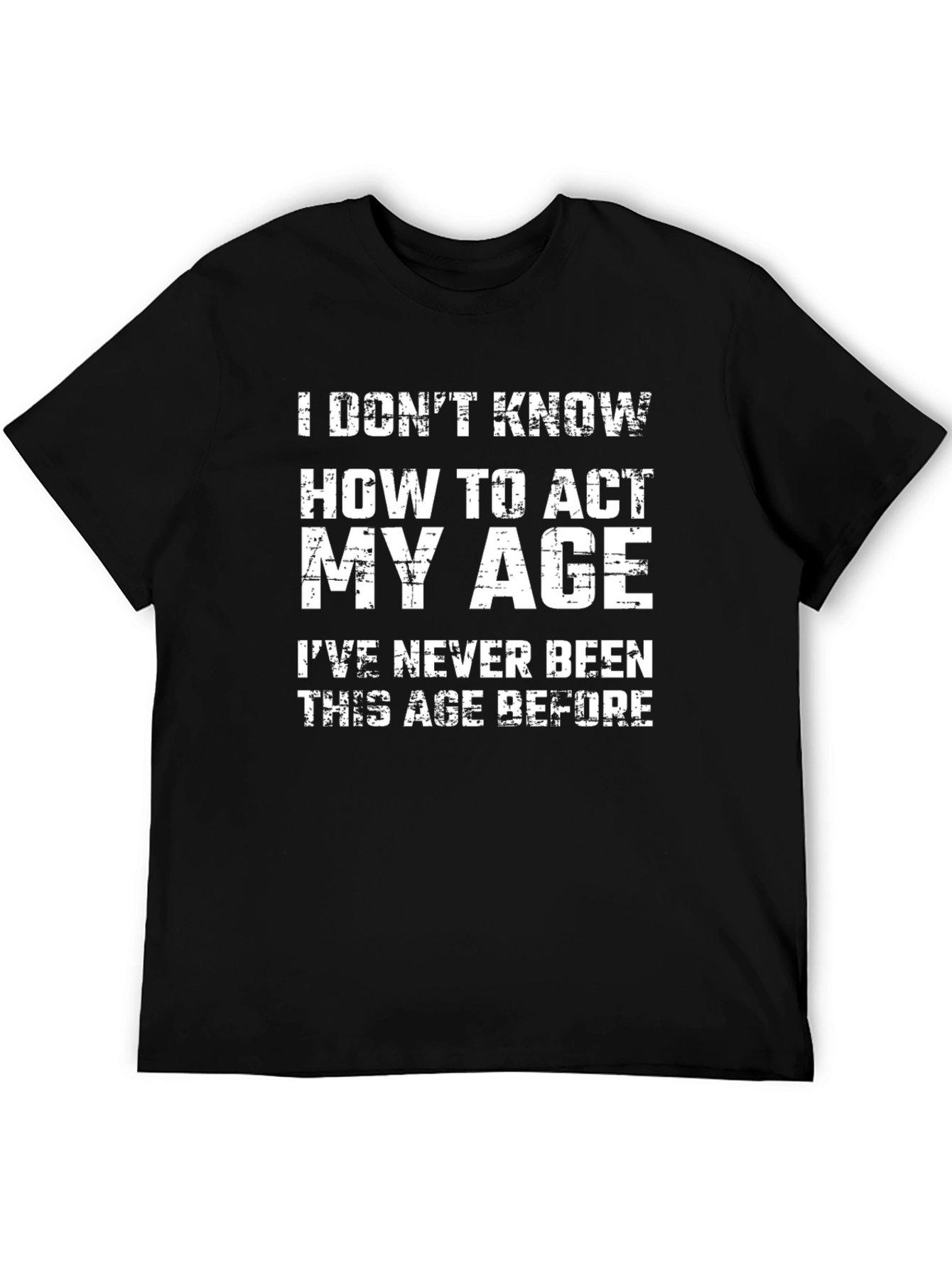 Funny Act My Age Black Graphic T-Shirt