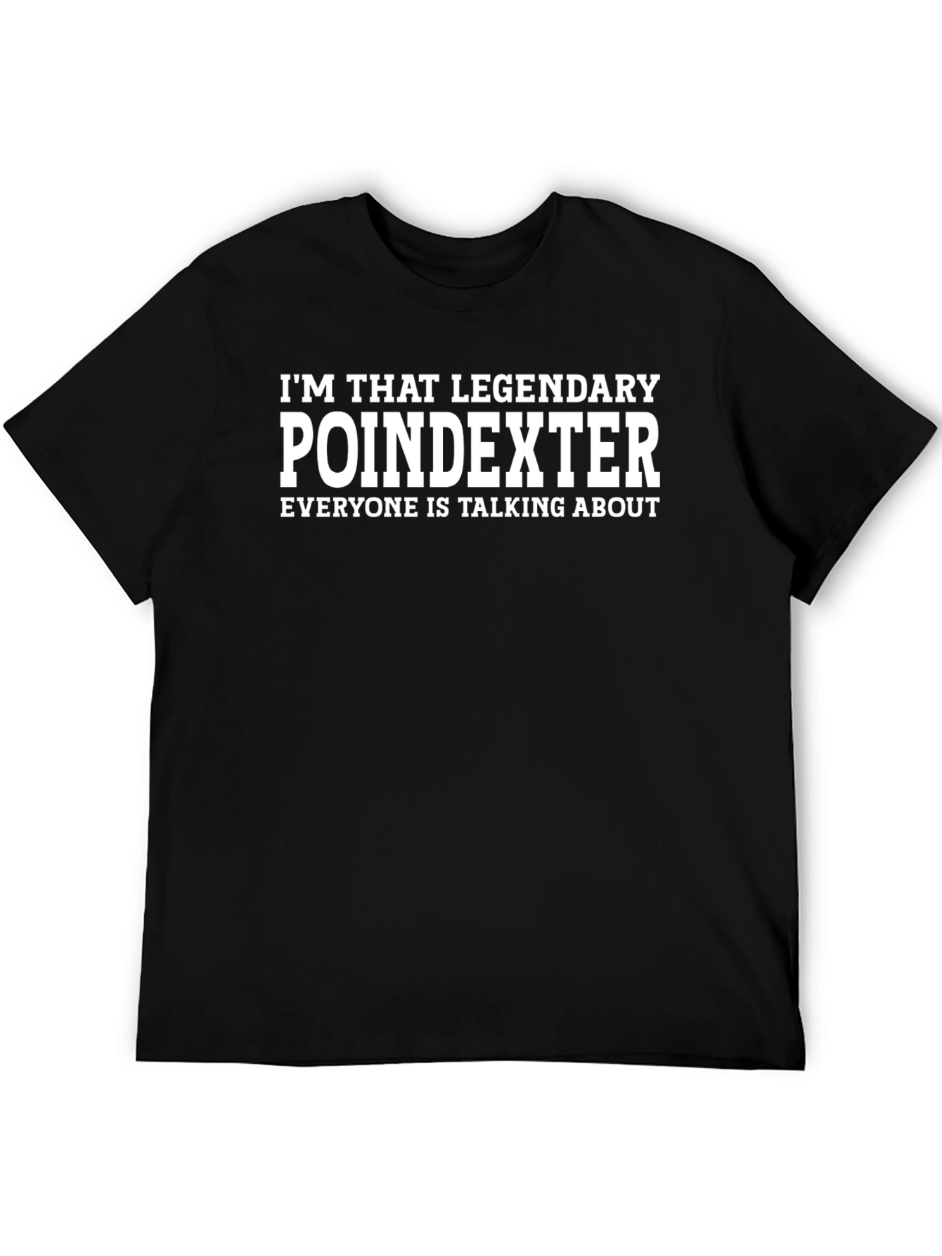 Legendary Poindexter T-Shirt - Funny Sarcastic Tee