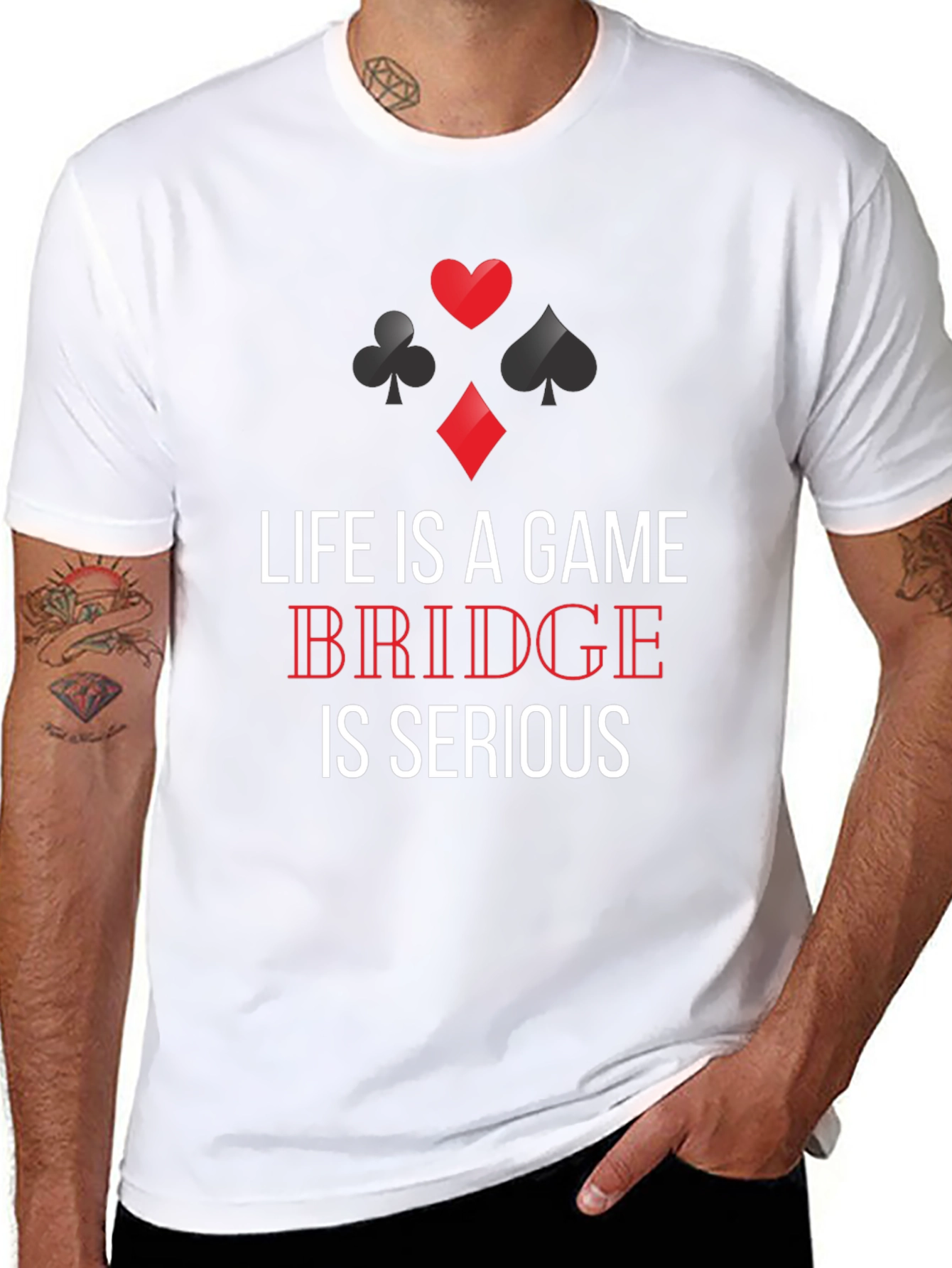 Life is a Game Bridge is Serious T-Shirt