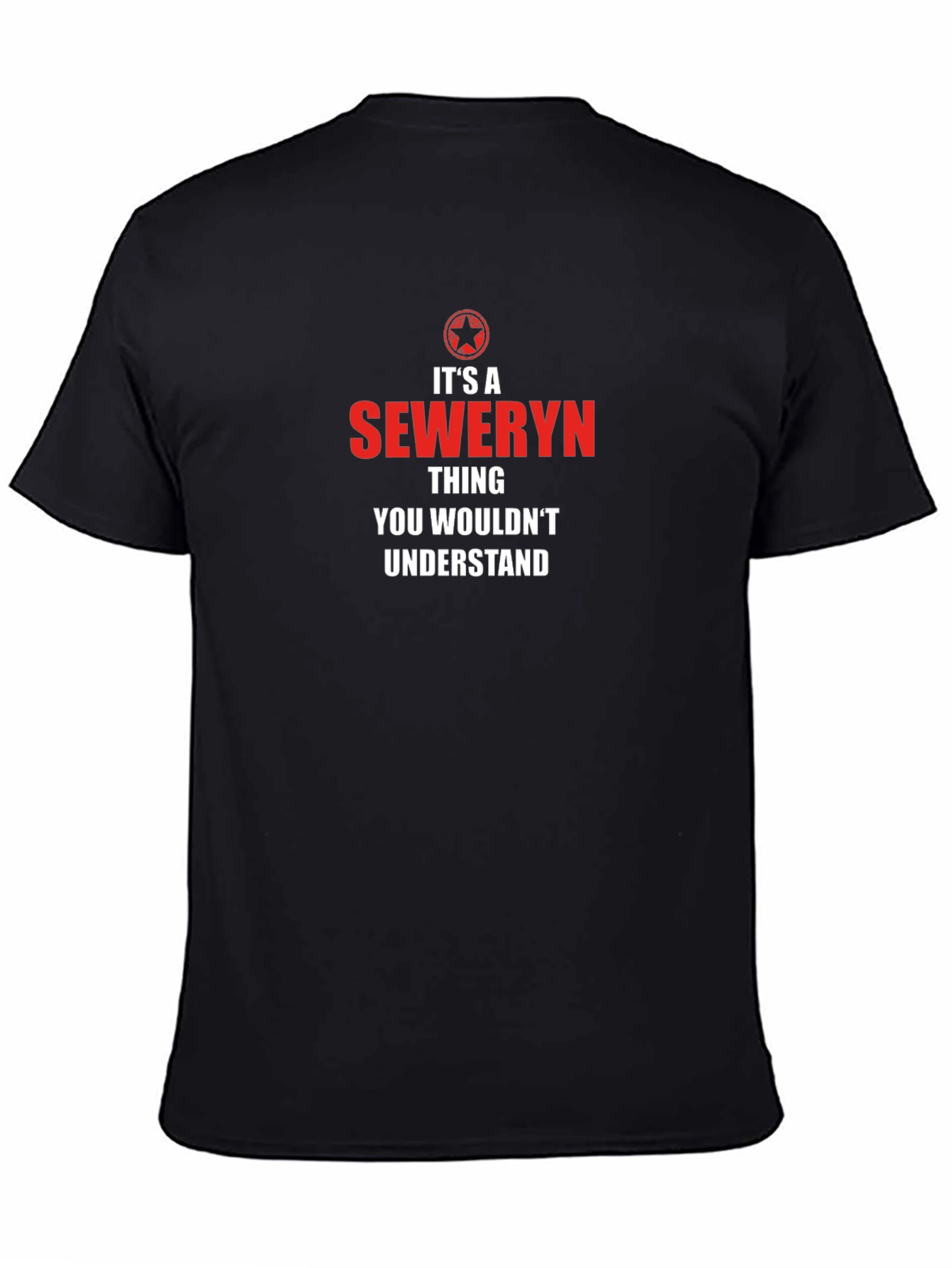 Its a Seweryn Thing T-Shirt - You Wouldnt Understand